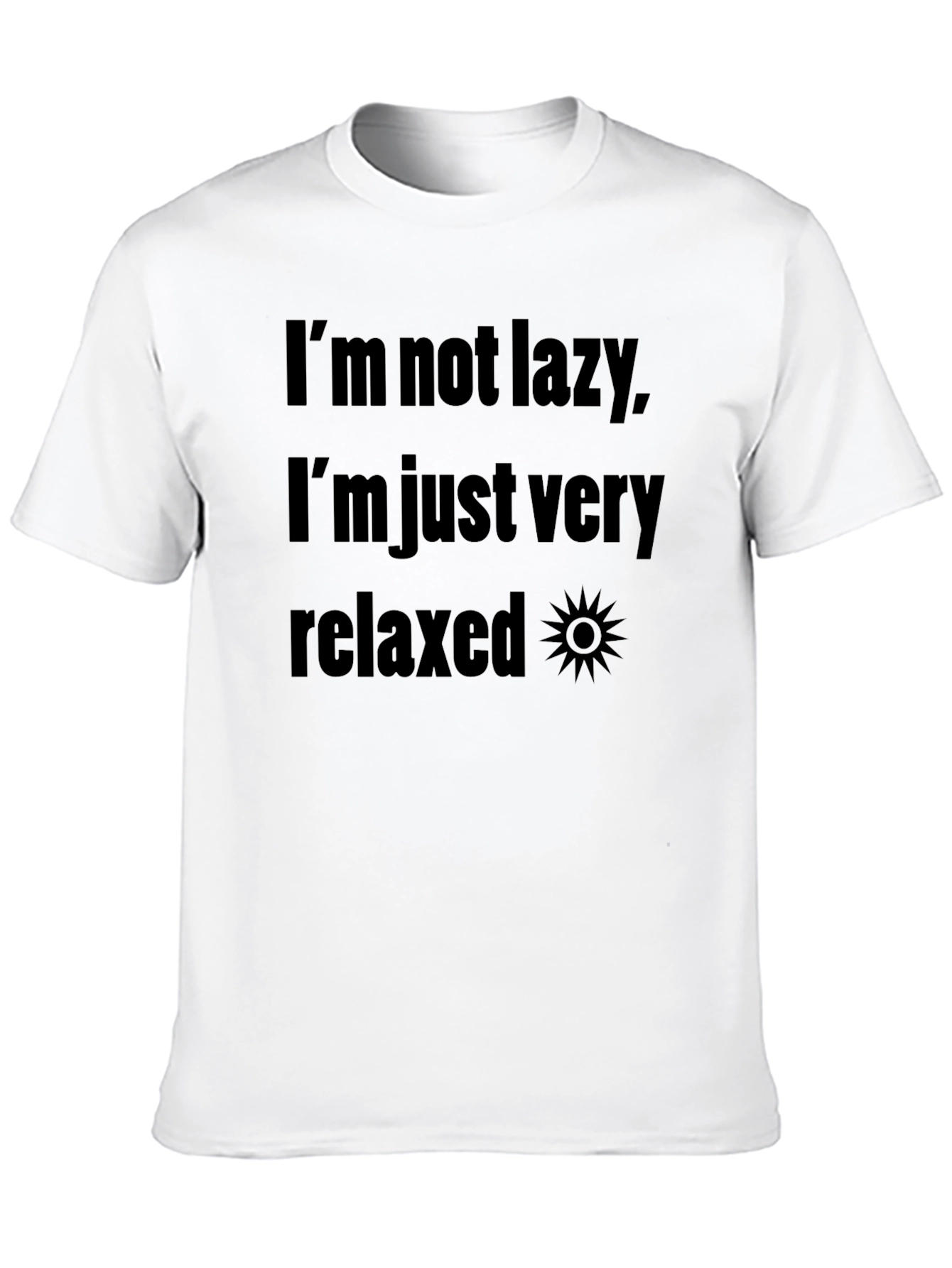 Relaxed T-Shirt - Lazy Funny Slogan Tee