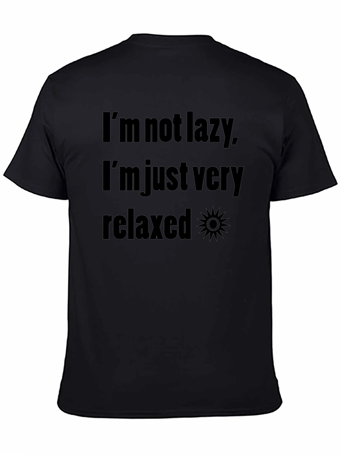Relaxed T-Shirt - Lazy Funny Slogan Tee