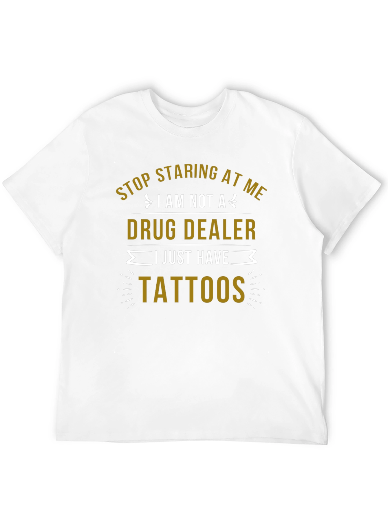 Tattooed Humor T-Shirt: Not a Drug Dealer