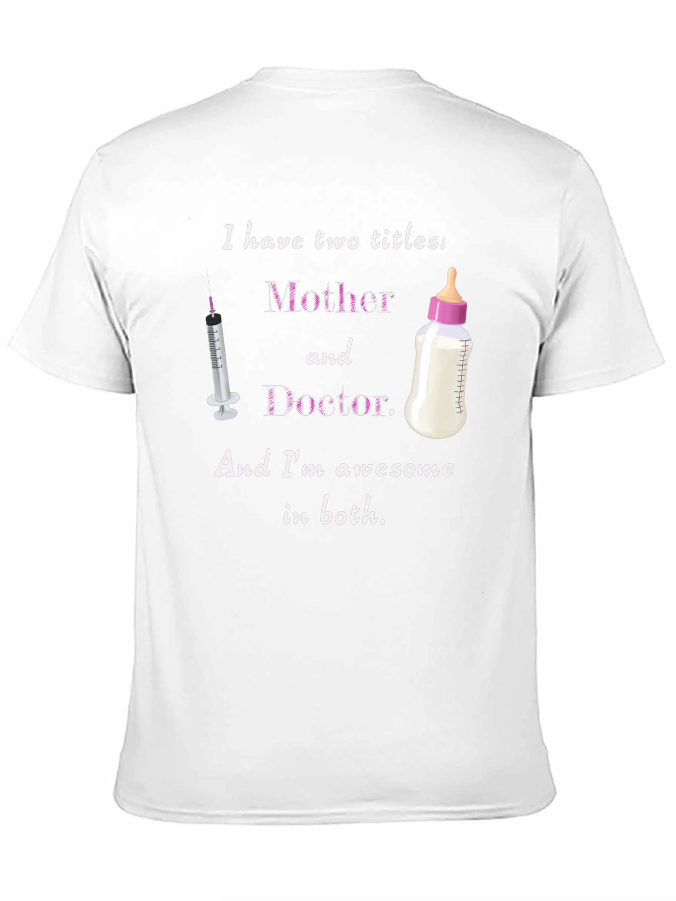 Mother & Doctor T-Shirt - Awesome Mom Tee