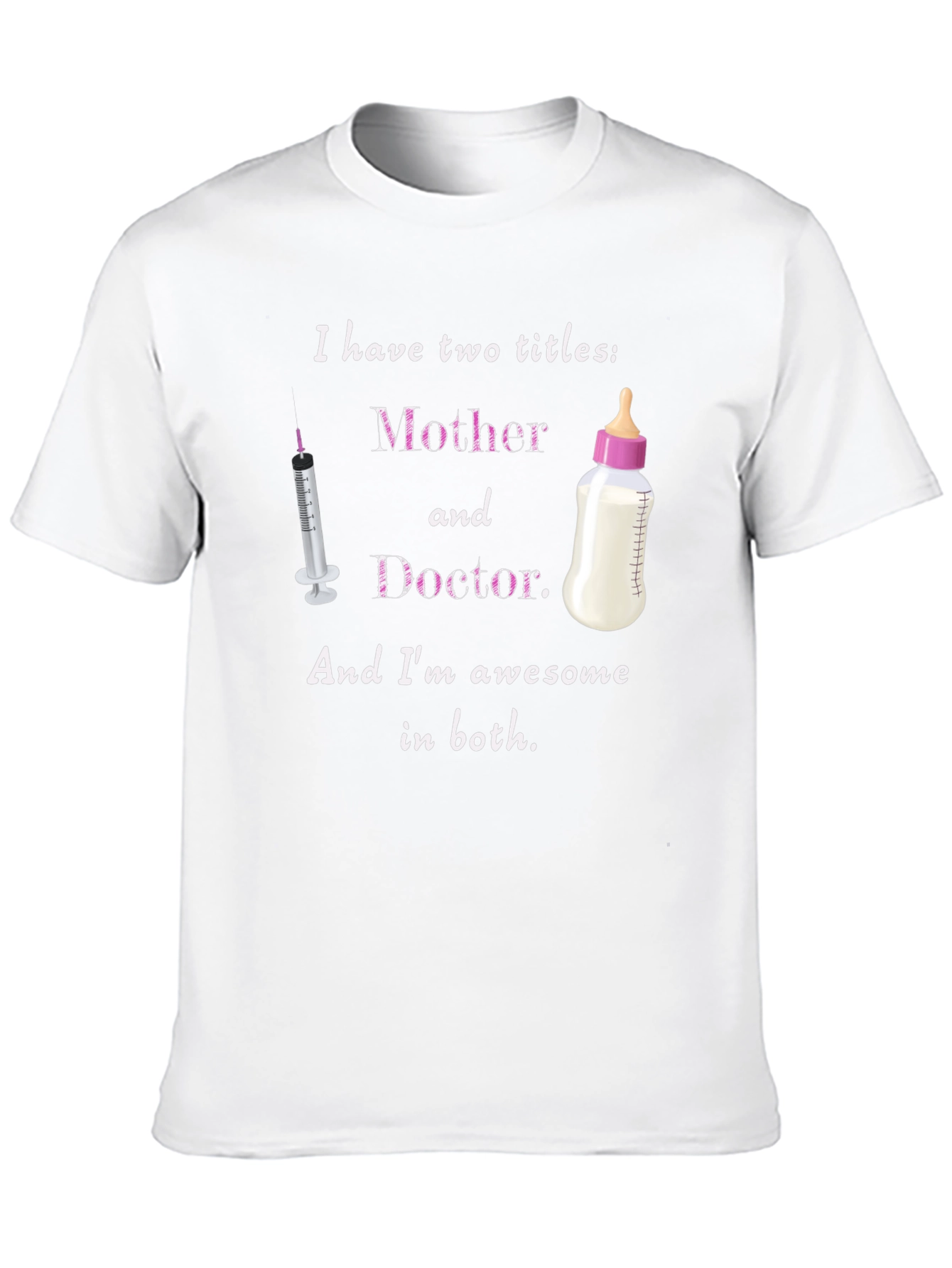 Mother & Doctor T-Shirt - Awesome Mom Tee