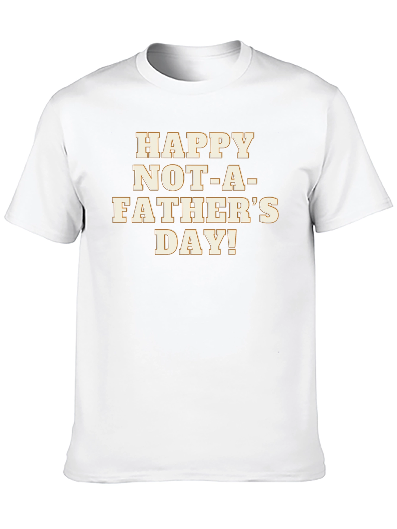 Happy Not-A-Fathers Day Black Graphic T-Shirt