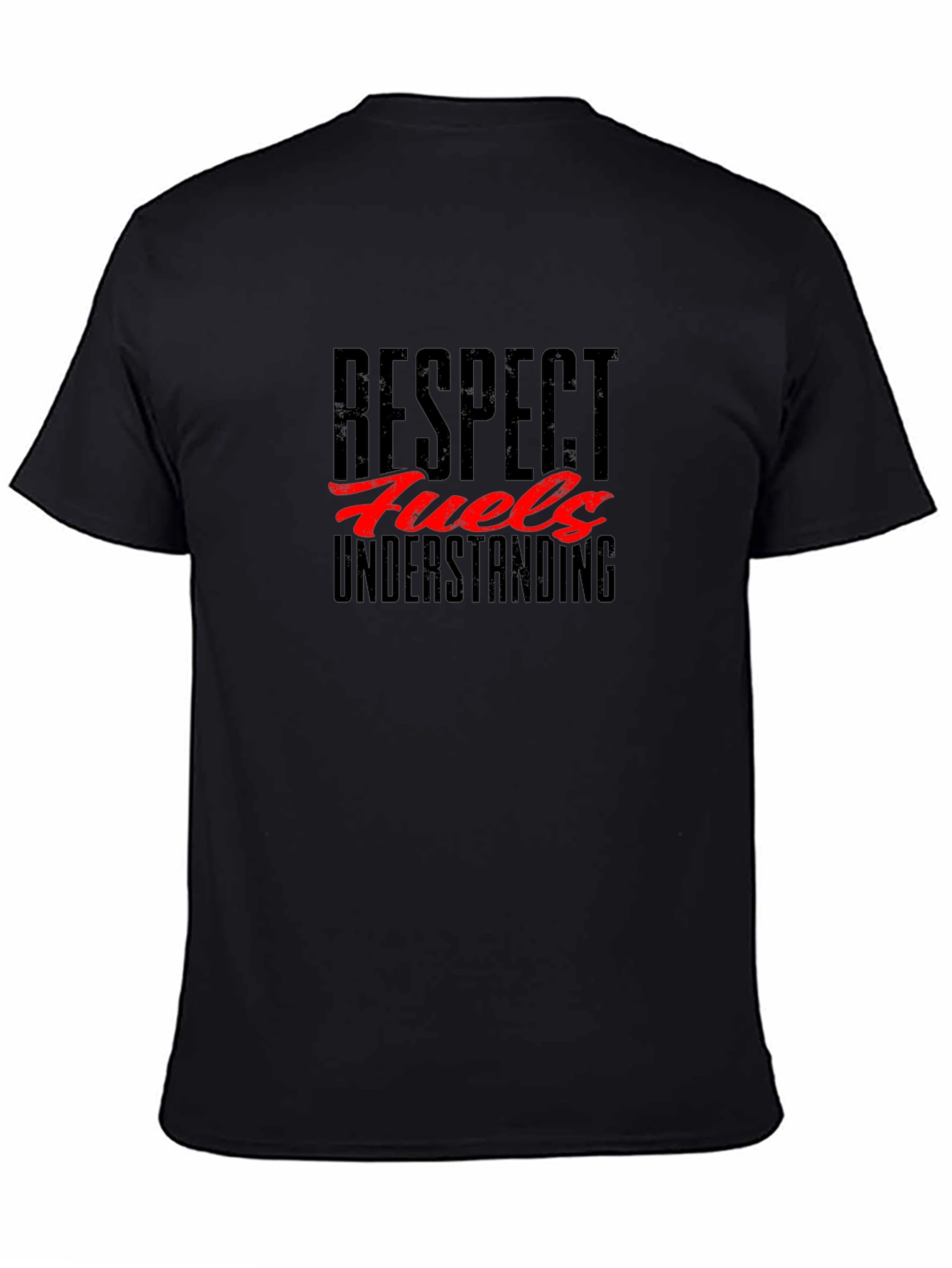 Respect Fuels Understanding Black Graphic T-Shirt