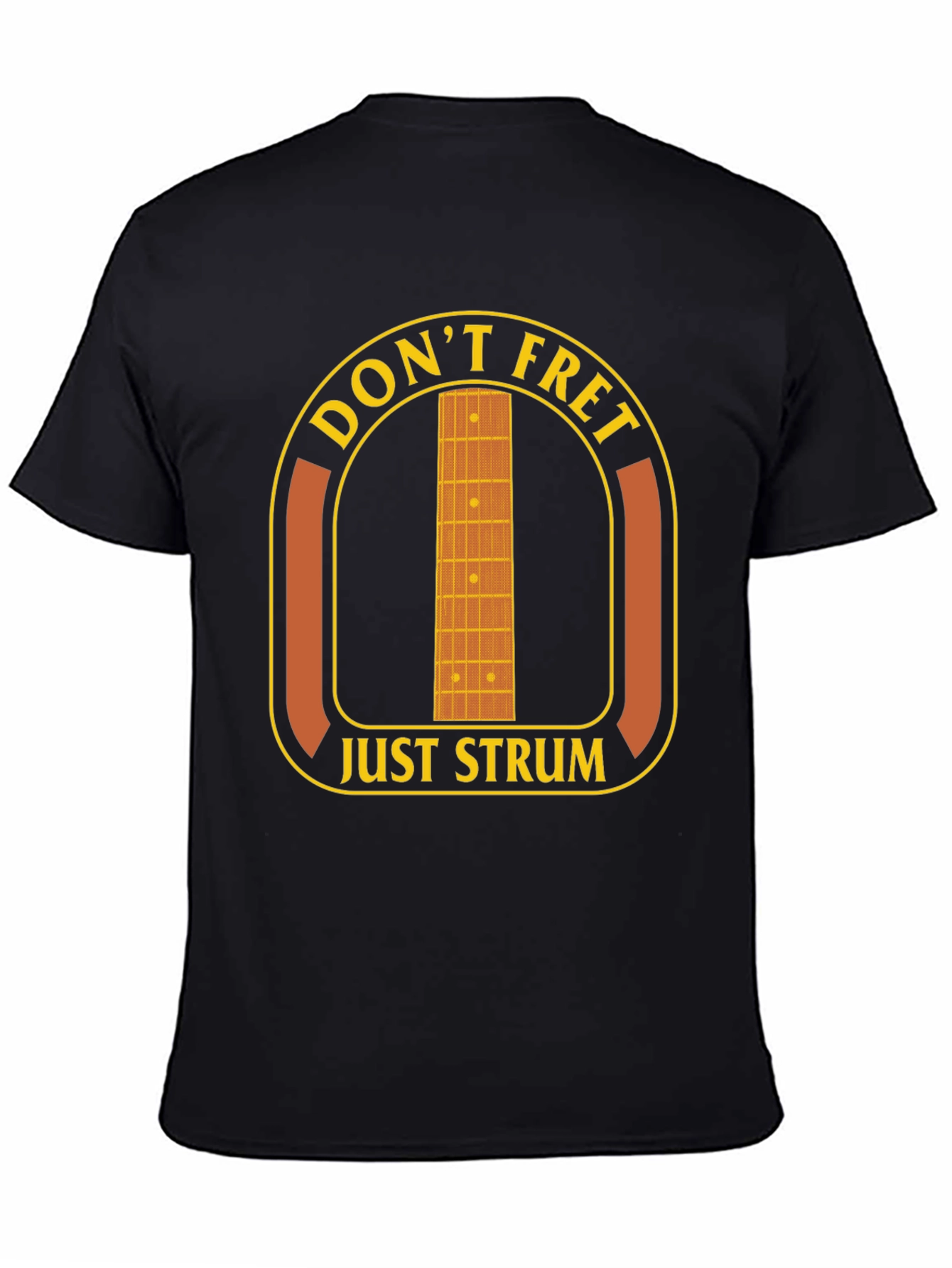 Dont Fret Just Strum T-Shirt - Music Lover Tee
