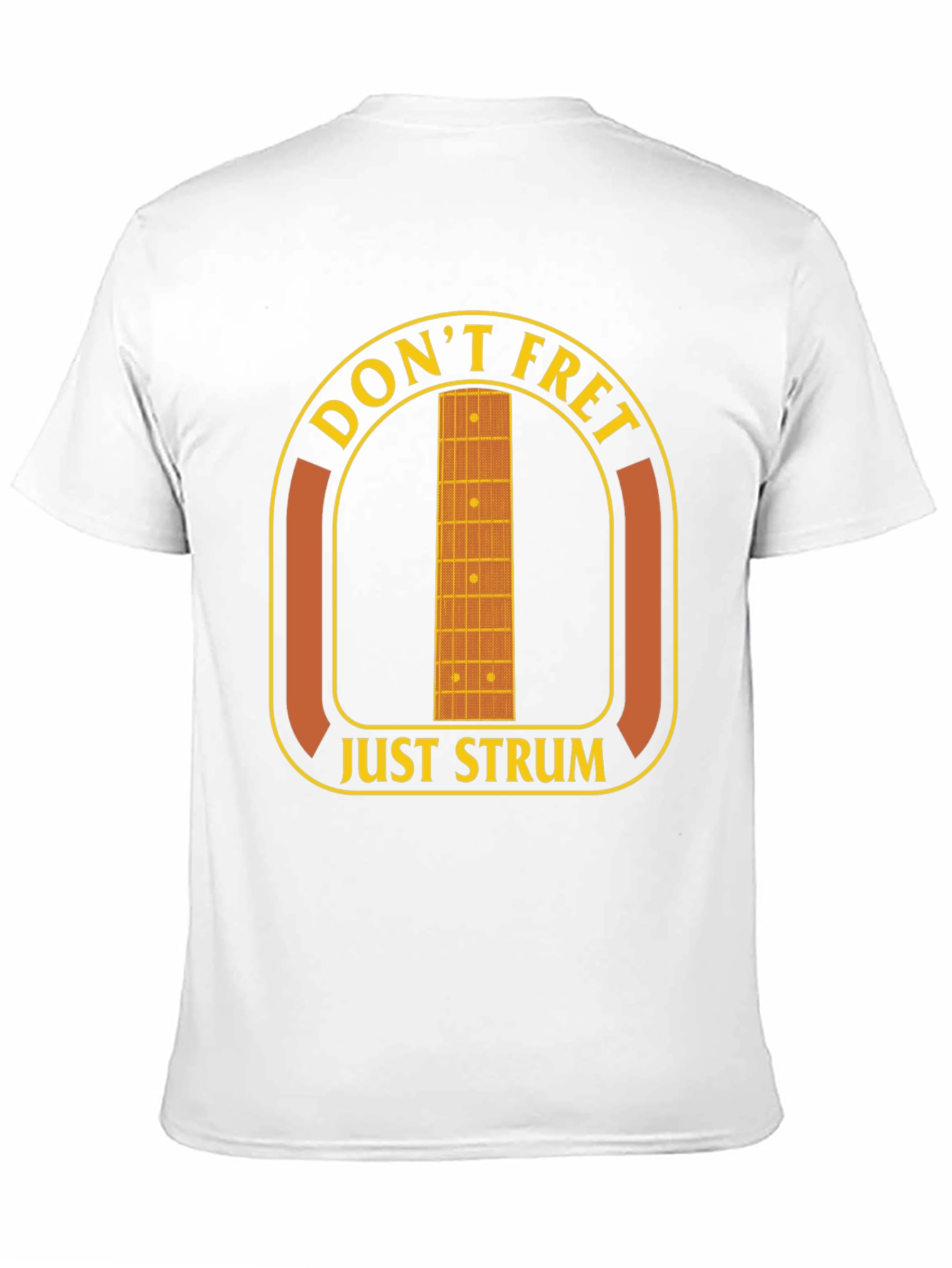 Dont Fret Just Strum T-Shirt - Music Lover Tee
