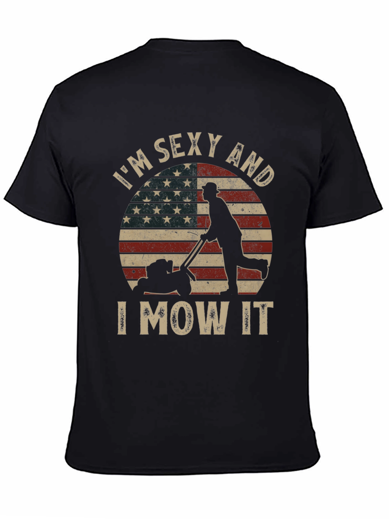 Im Sexy and I Mow It T-Shirt