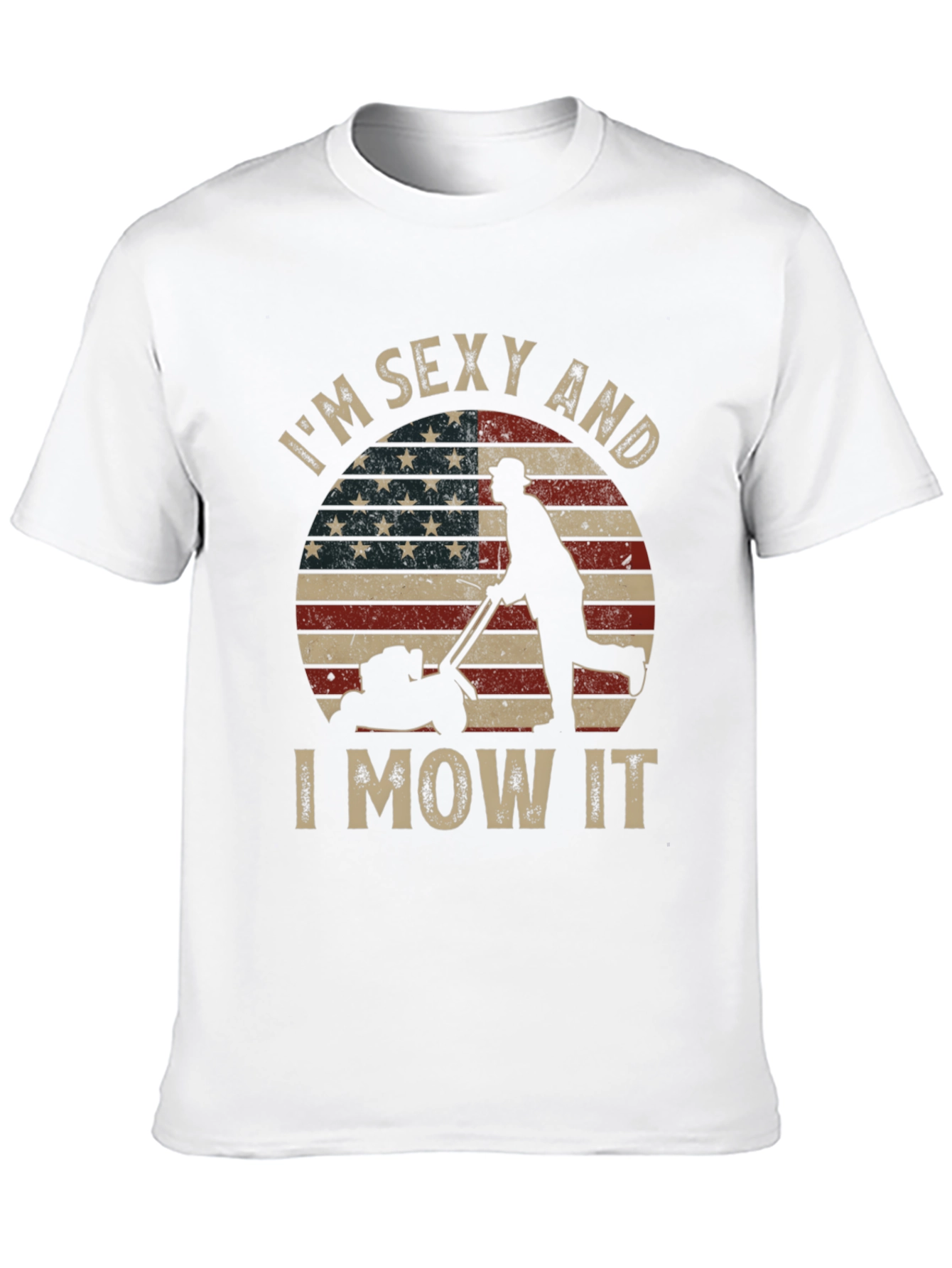 Im Sexy and I Mow It T-Shirt