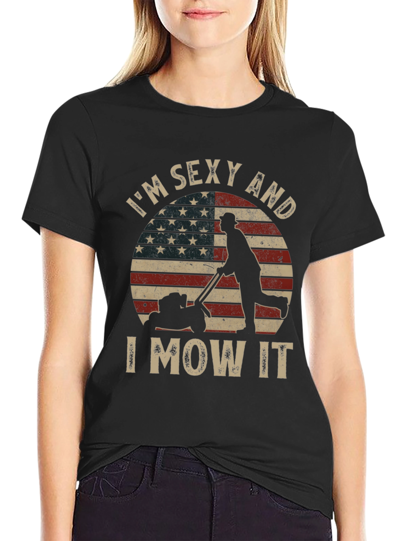 Im Sexy and I Mow It T-Shirt
