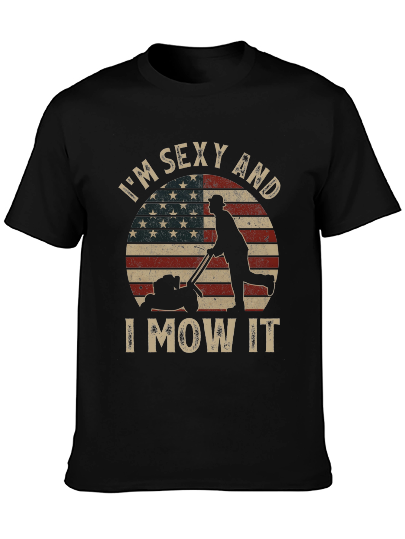 Im Sexy and I Mow It T-Shirt