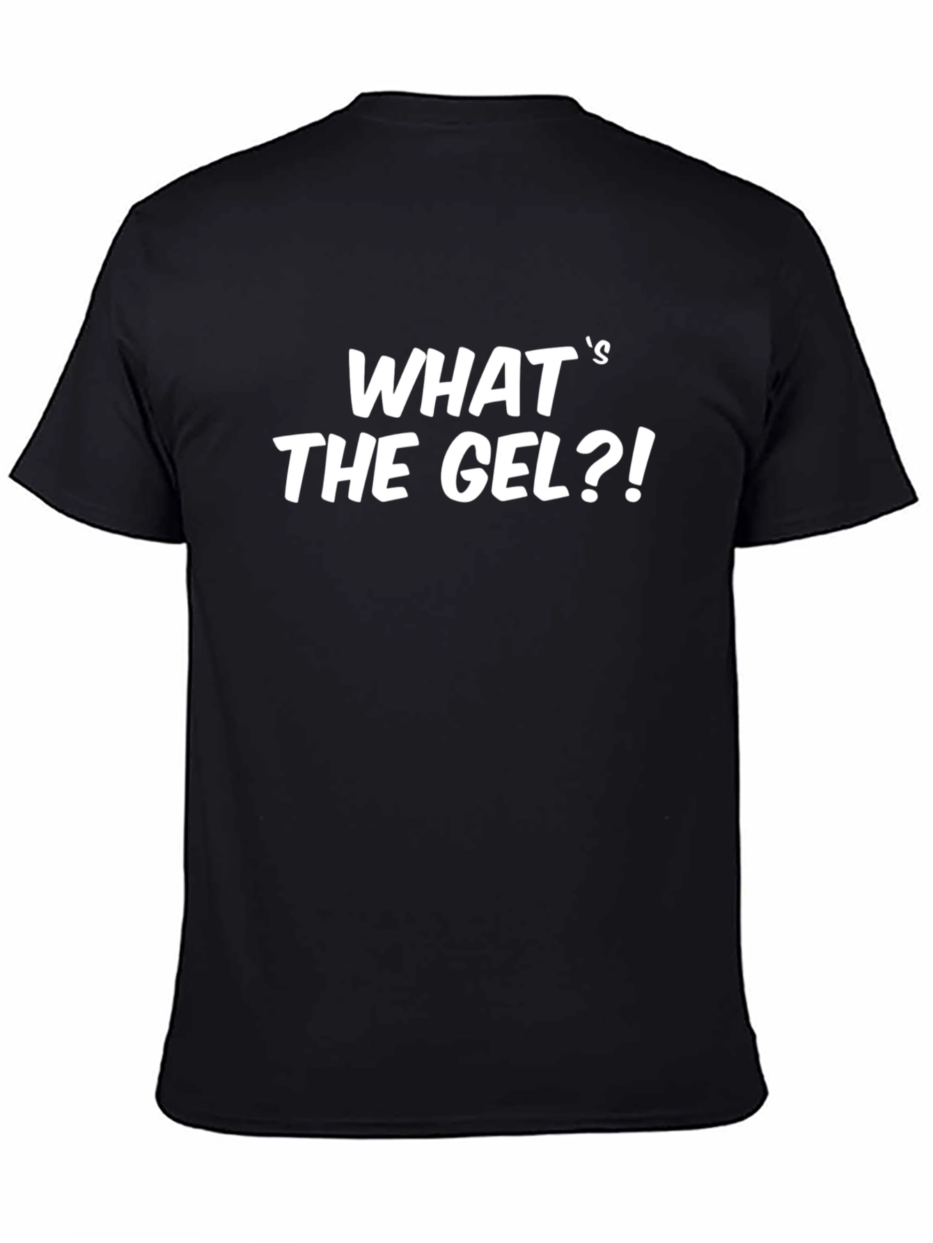 Whats The Gel?! Graphic Tee - Black