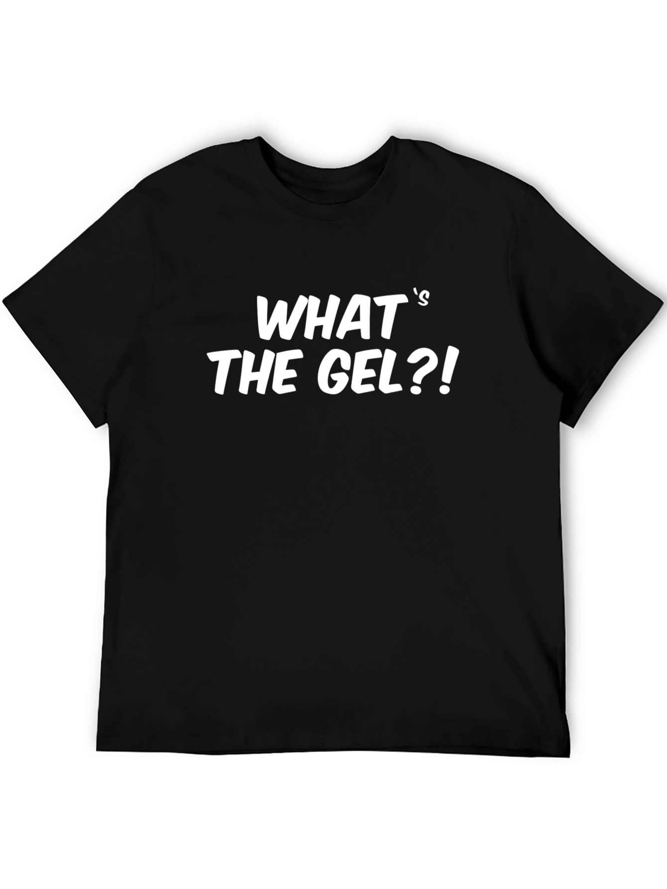 Whats The Gel?! Graphic Tee - Black