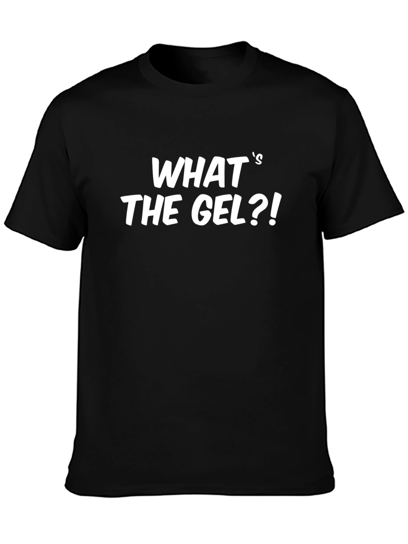 Whats The Gel?! Graphic Tee - Black