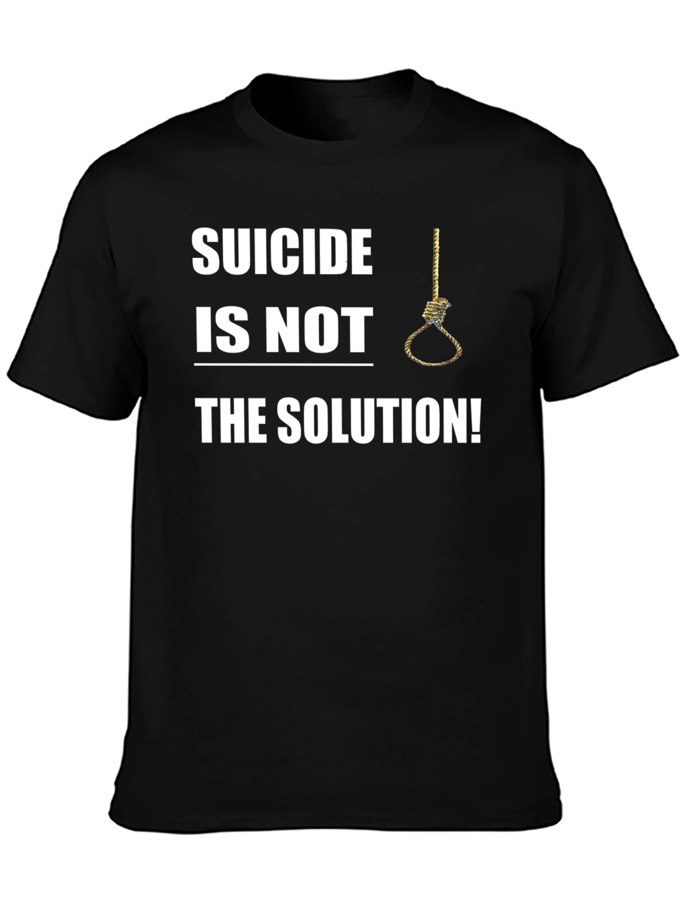 Suicide Is Not The Solution Graphic T-Shirt
