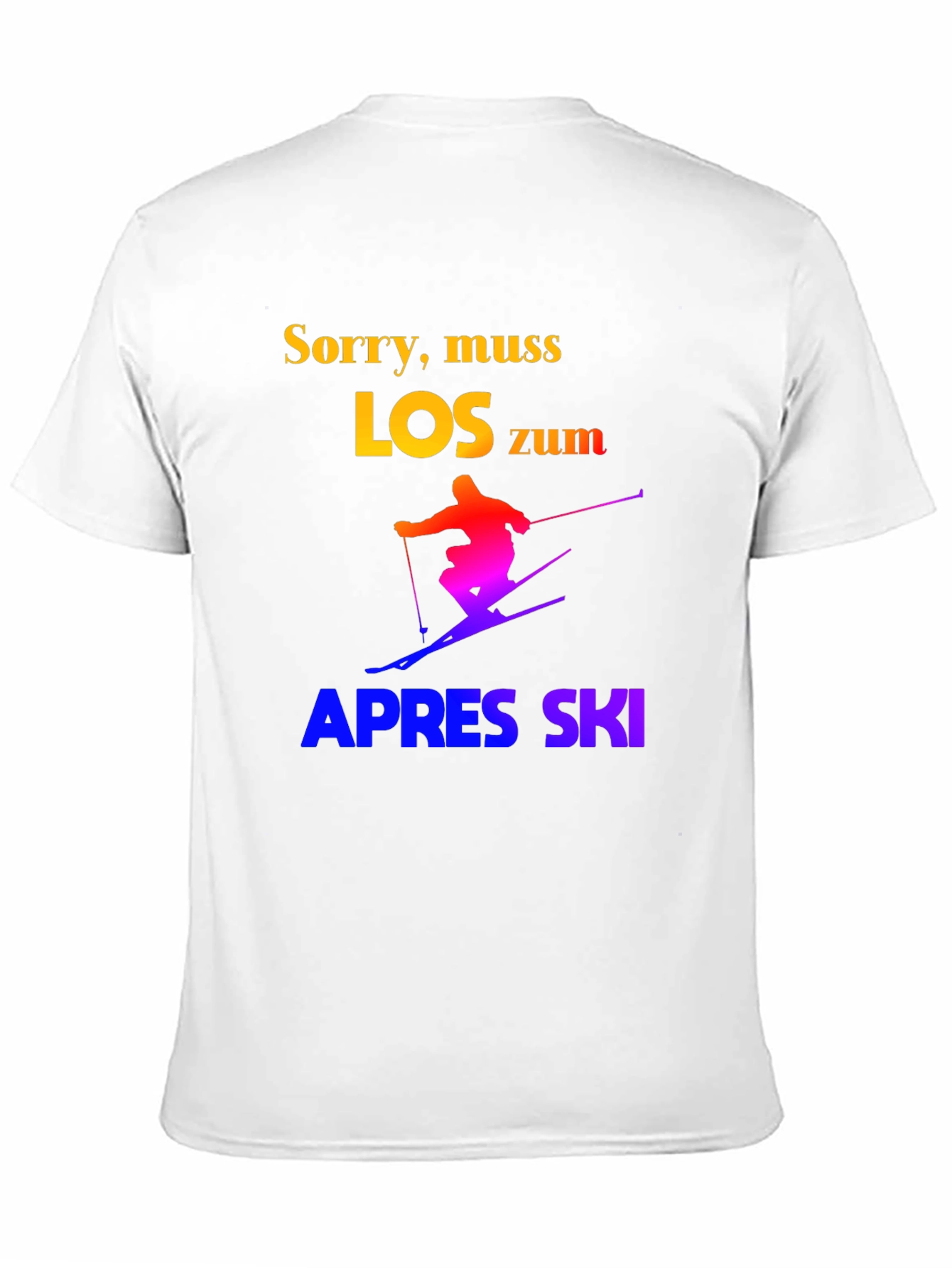 Sorry Muss Los Zum Apres Ski Graphic T-Shirt