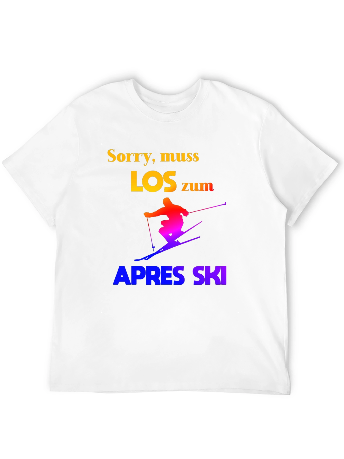 Sorry Muss Los Zum Apres Ski Graphic T-Shirt