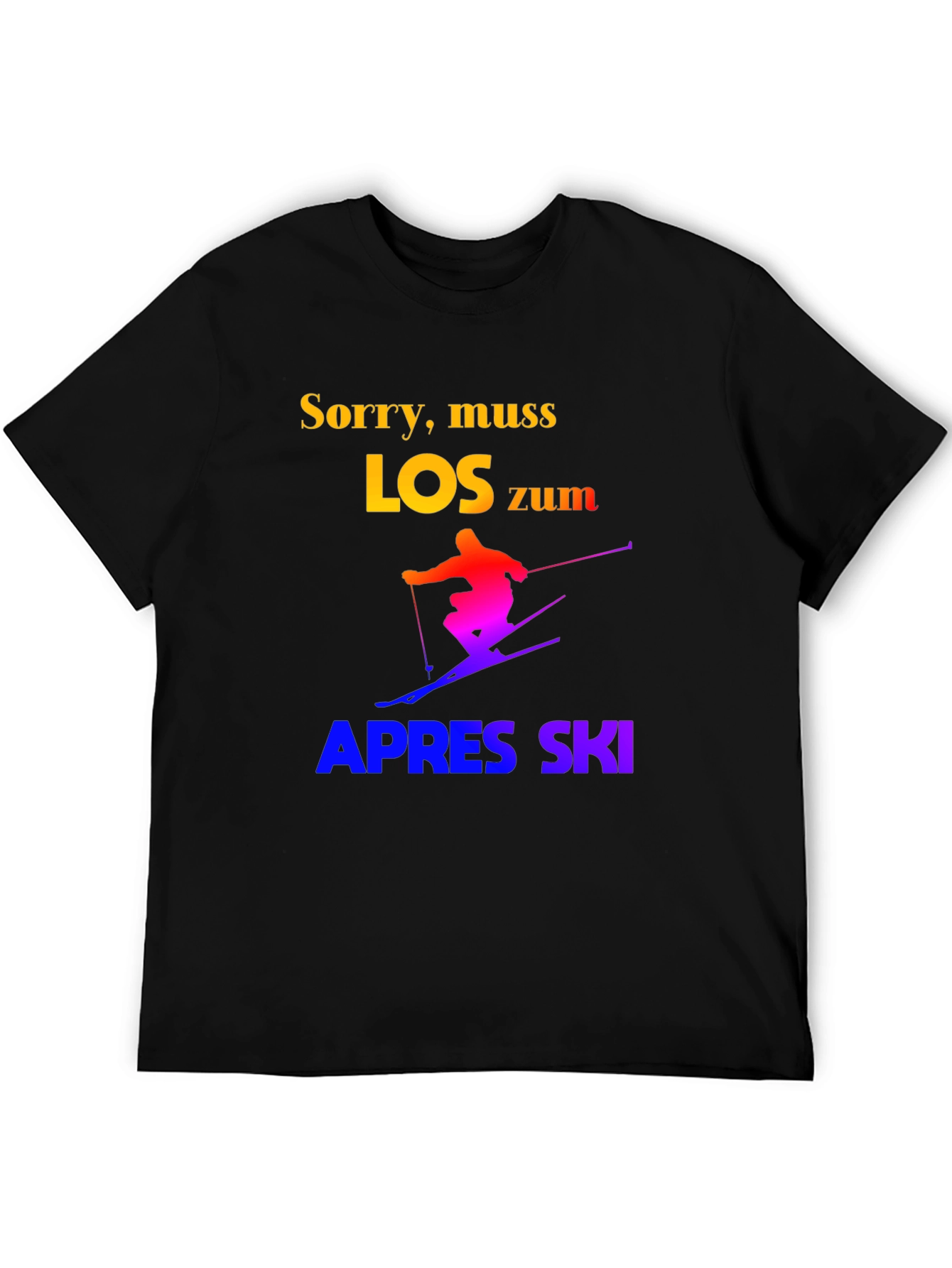 Sorry Muss Los Zum Apres Ski Graphic T-Shirt