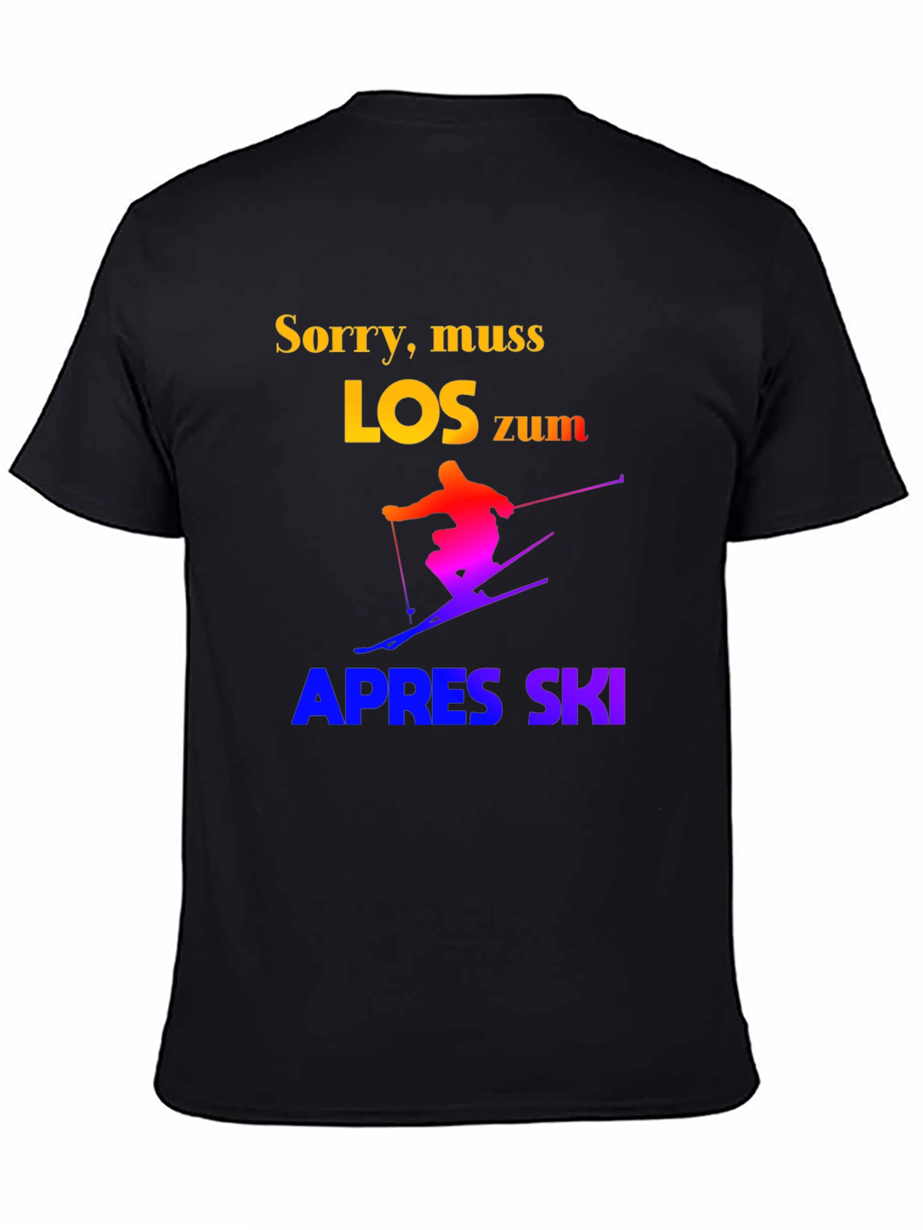 Sorry Muss Los Zum Apres Ski Graphic T-Shirt
