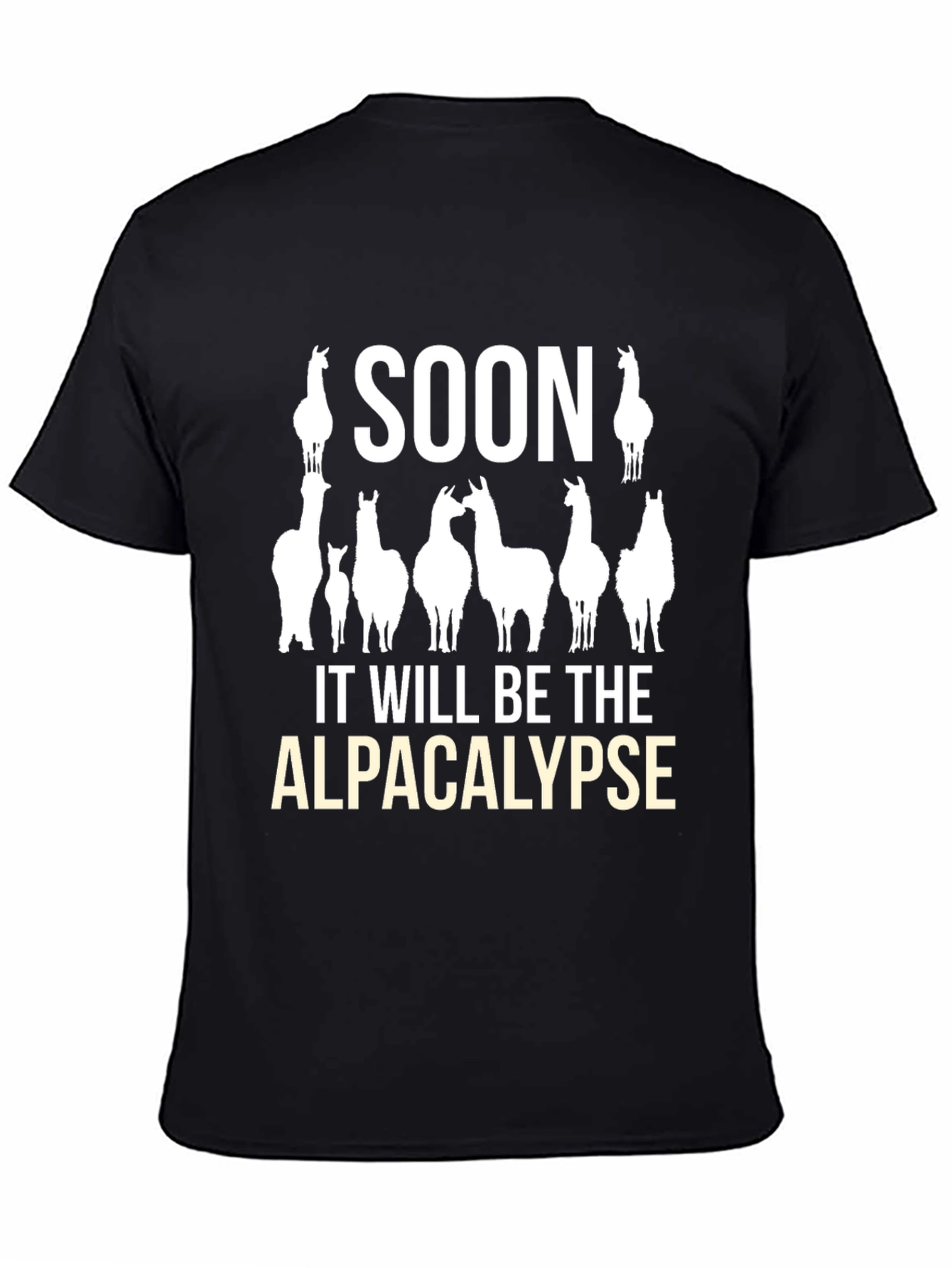 Alpacalypse T-Shirt: Soon It Will Be the Alpacalypse!