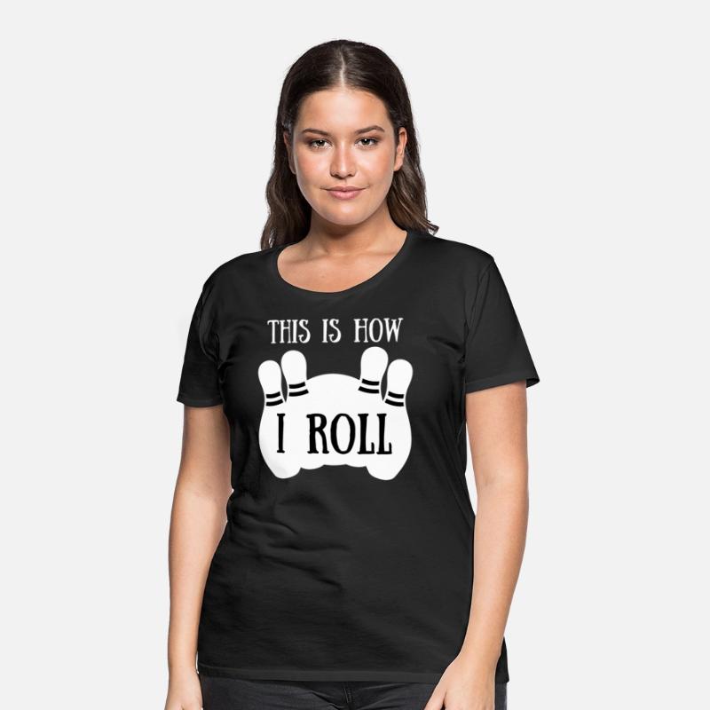 Vintage This Is How I Roll Shirt Bowling Players