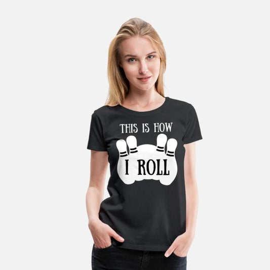 Vintage This Is How I Roll Shirt Bowling Players