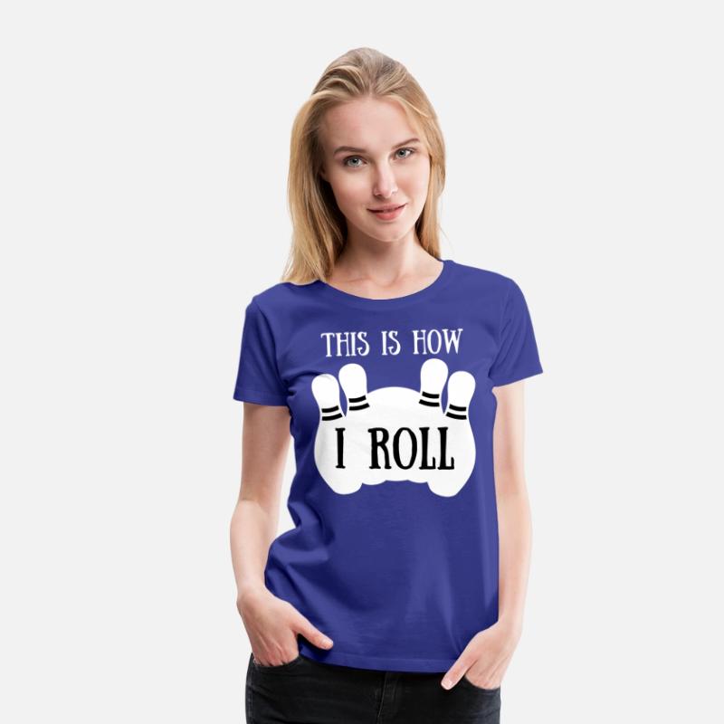 Vintage This Is How I Roll Shirt Bowling Players