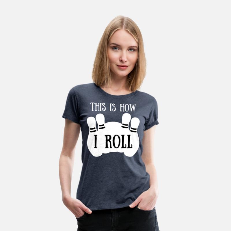 Vintage This Is How I Roll Shirt Bowling Players