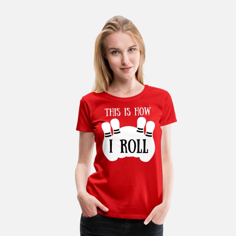 Vintage This Is How I Roll Shirt Bowling Players