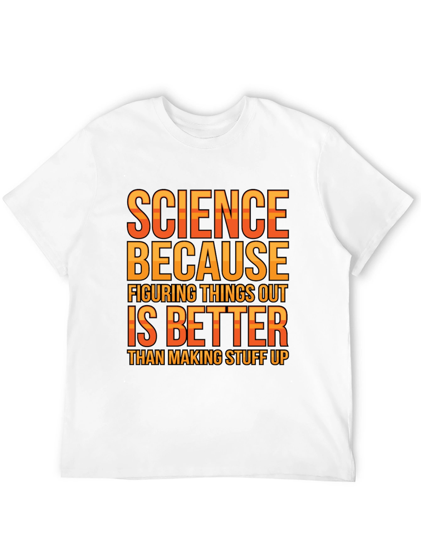 Science Because Figuring Things Out T-Shirt