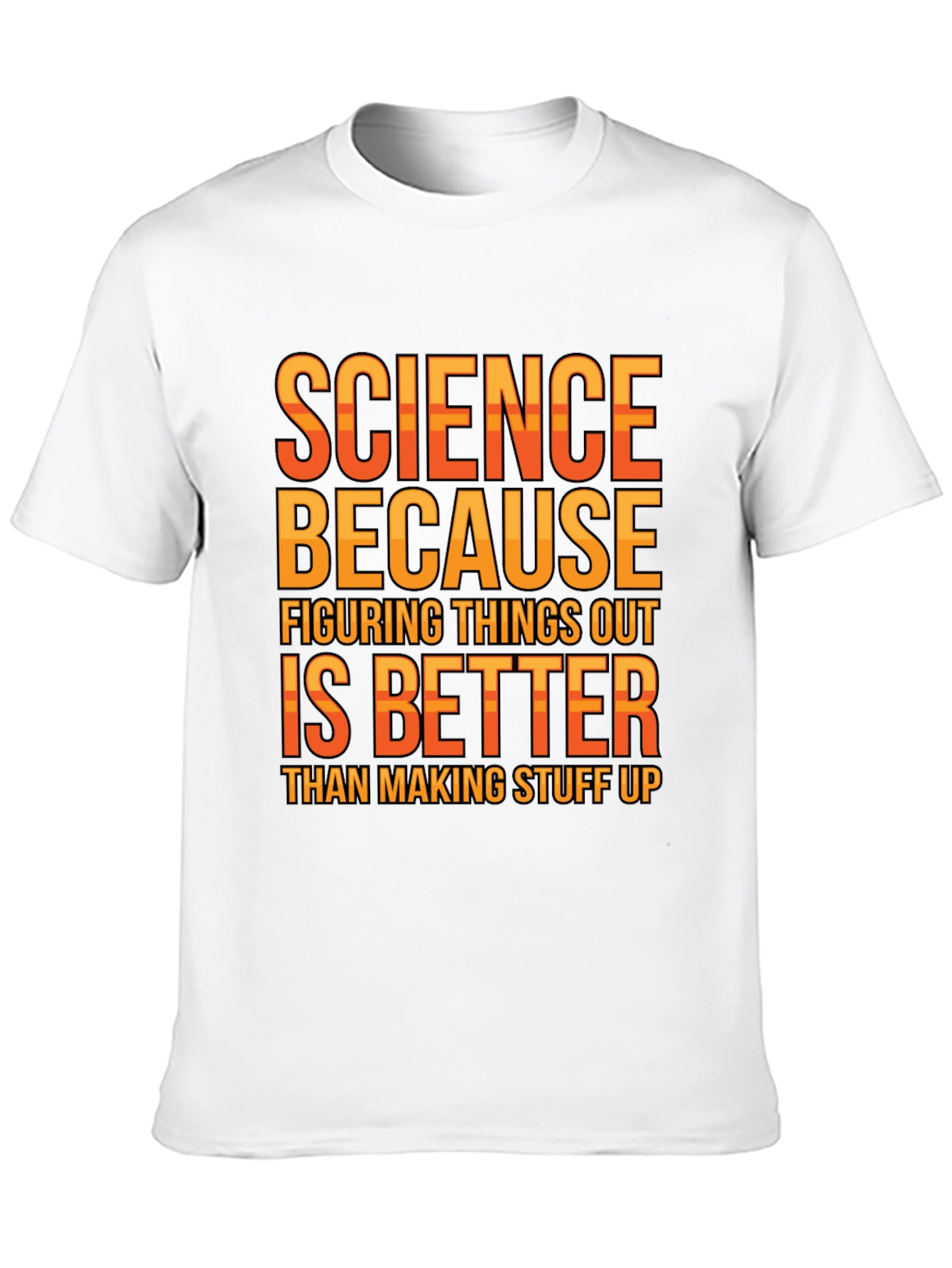Science Because Figuring Things Out T-Shirt