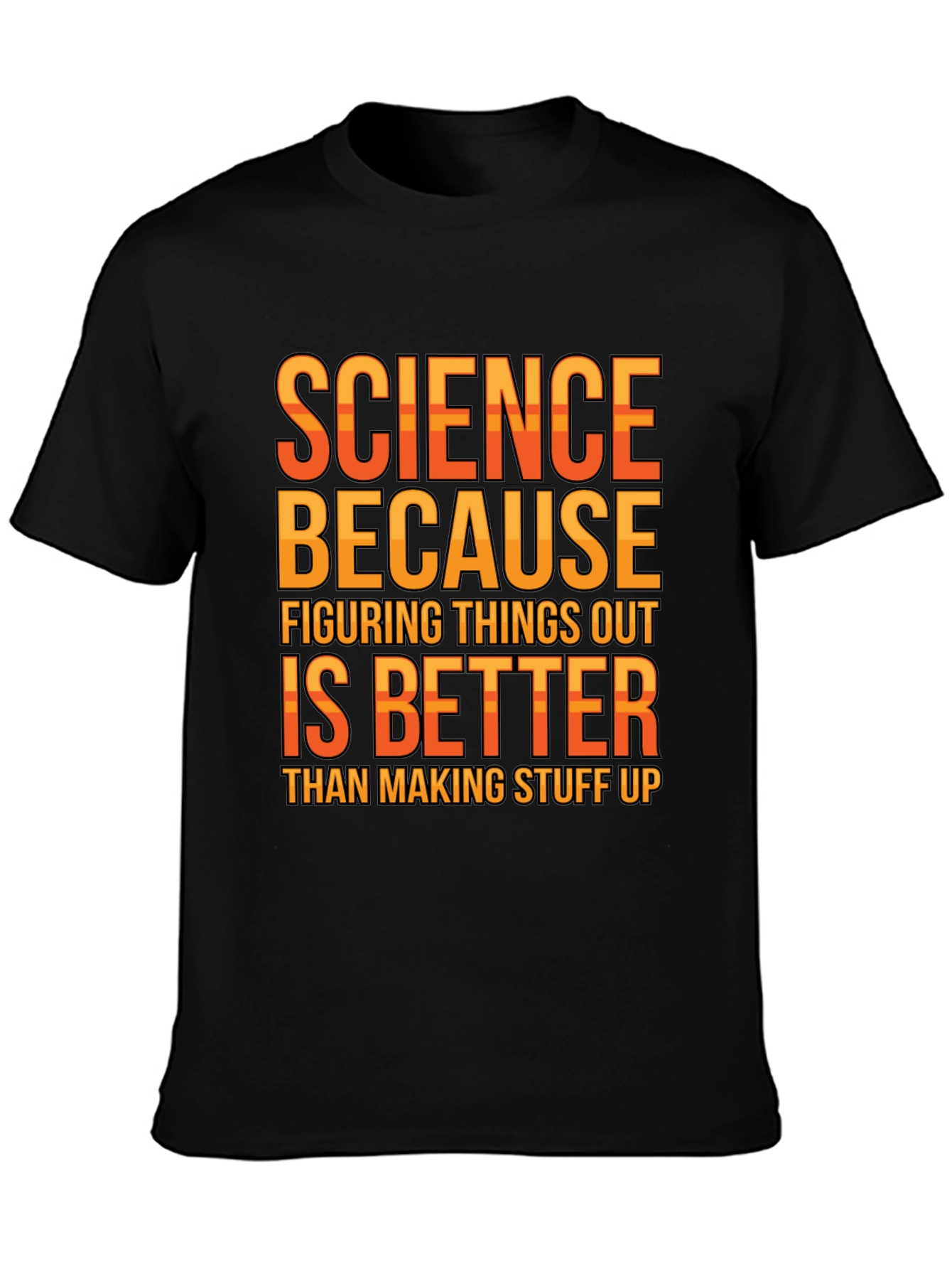 Science Because Figuring Things Out T-Shirt