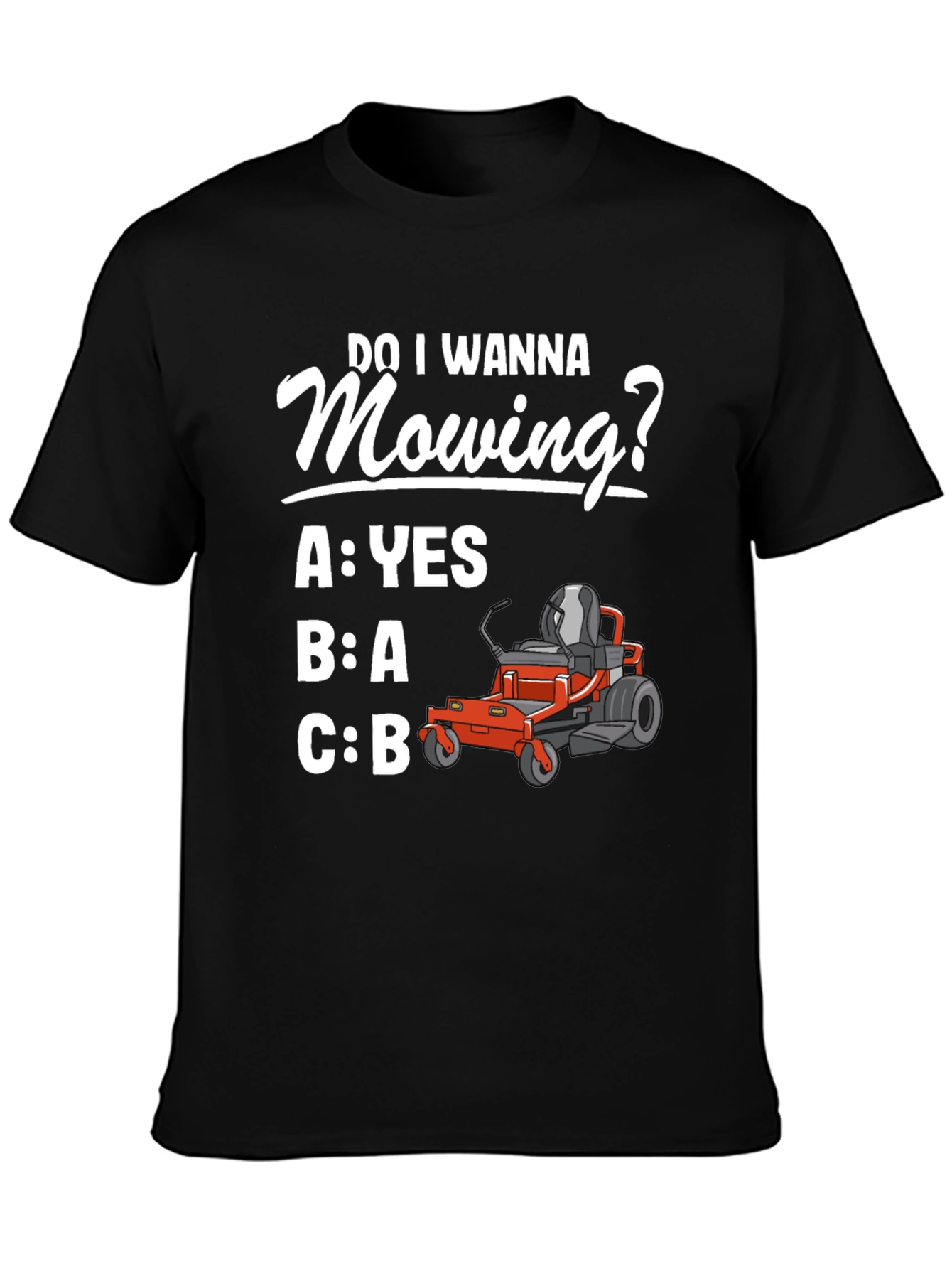 Mowing T-Shirt - Do I Wanna?