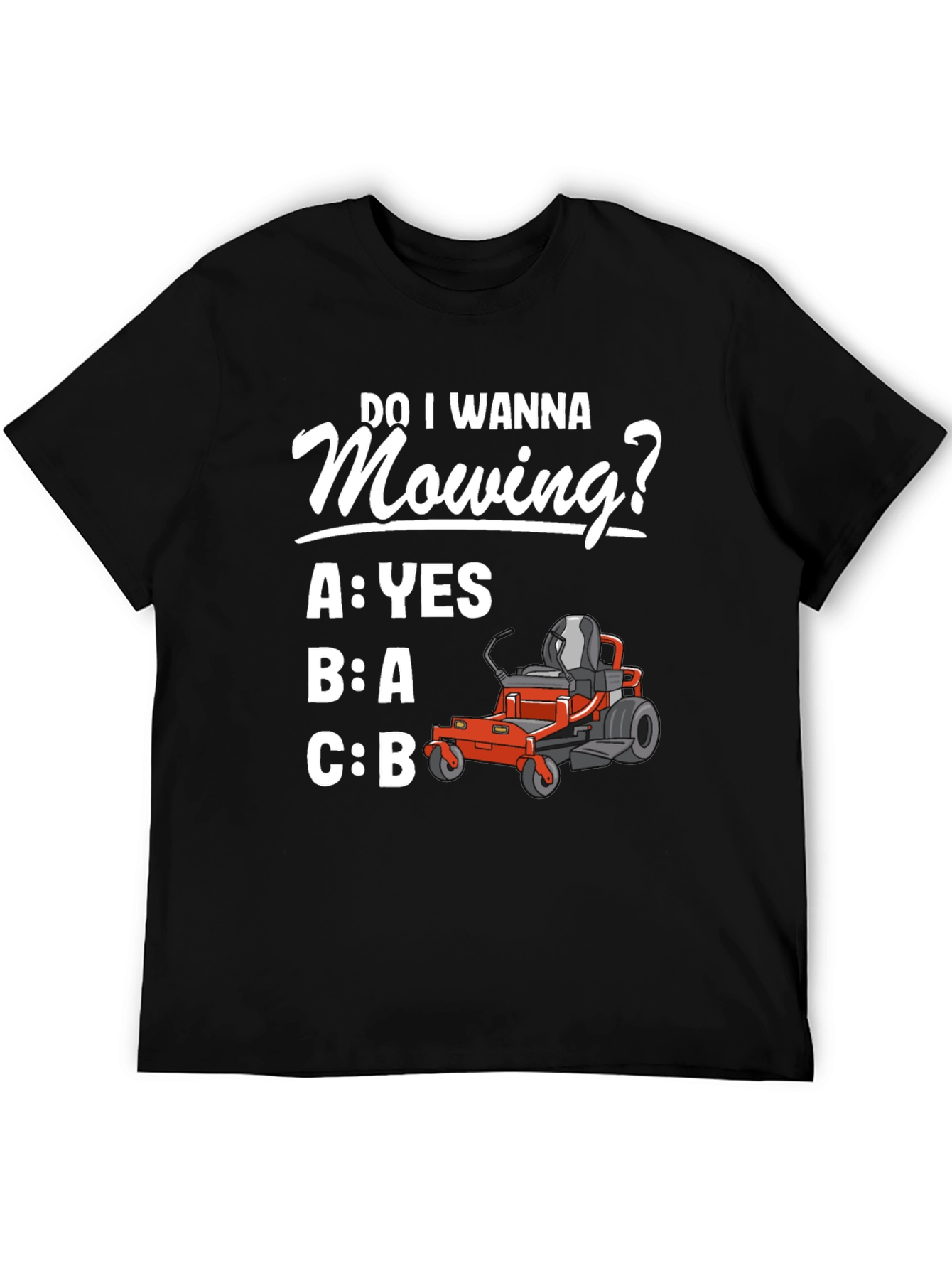 Mowing T-Shirt - Do I Wanna?