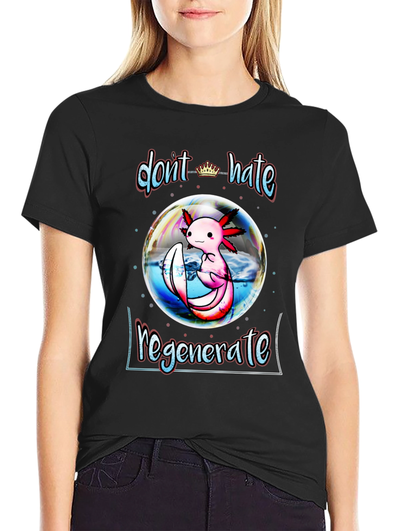 Dont Hate Regenerate Axolotl Black T-Shirt