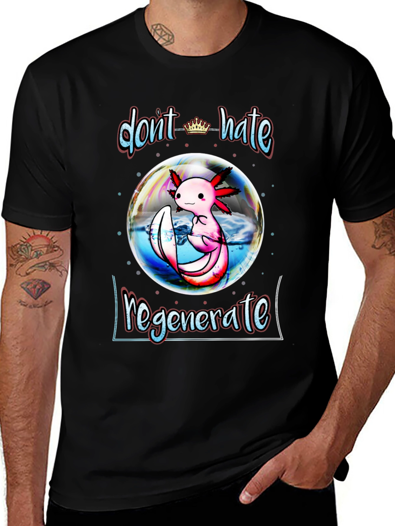 Dont Hate Regenerate Axolotl Black T-Shirt