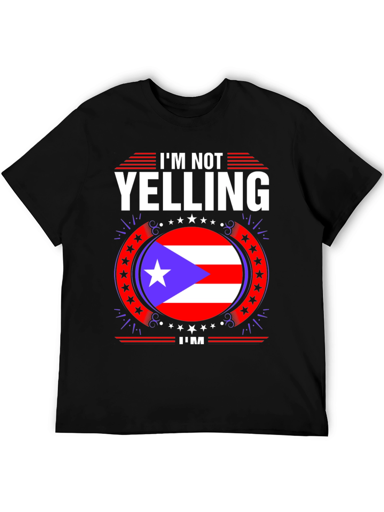 Puerto Rico Pride T-Shirt - Im Not Yelling!