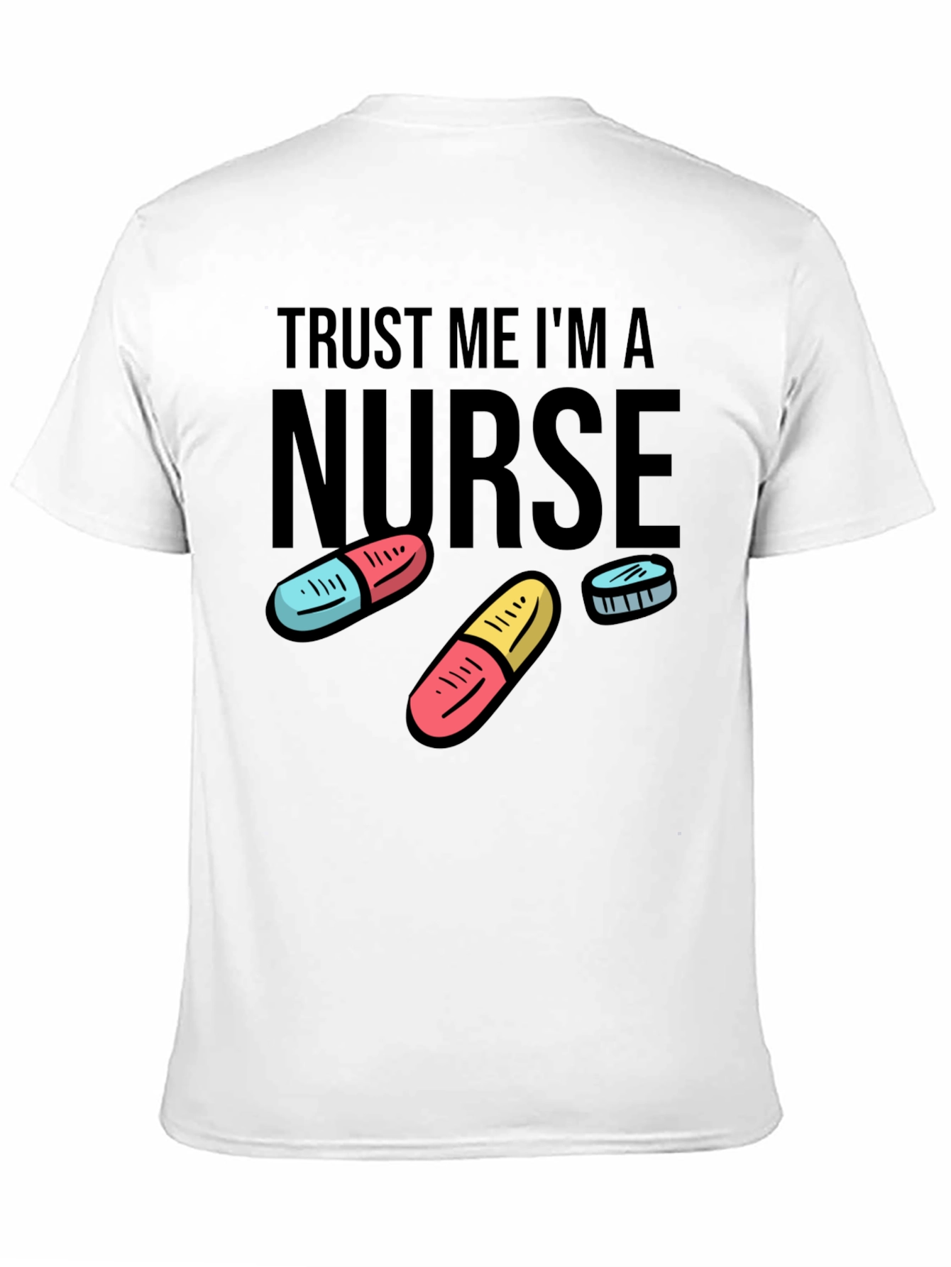 Trust Me Im A Nurse Graphic T-Shirt