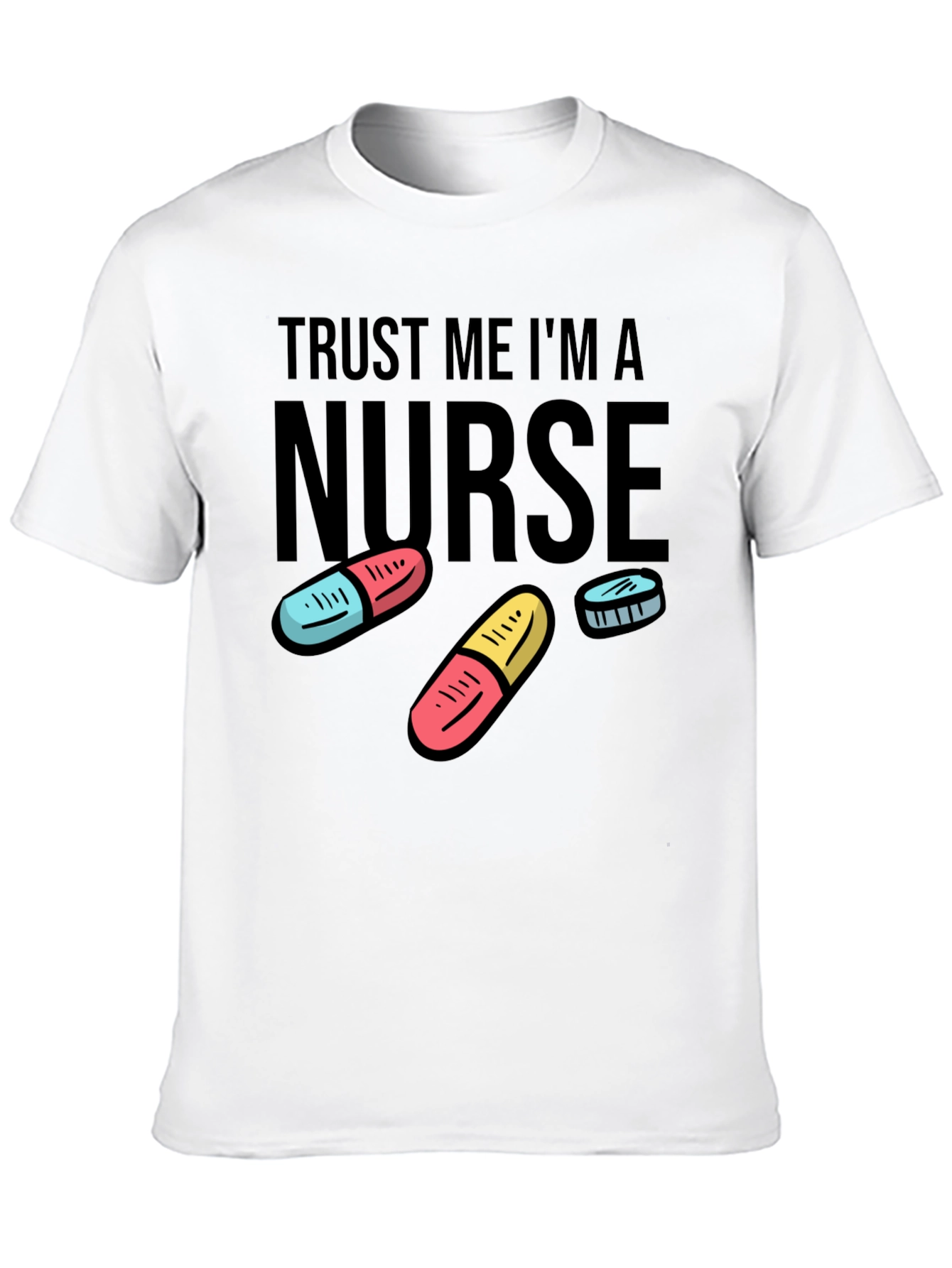 Trust Me Im A Nurse Graphic T-Shirt