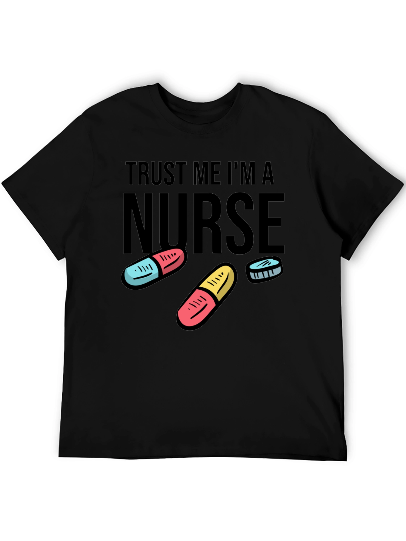 Trust Me Im A Nurse Graphic T-Shirt