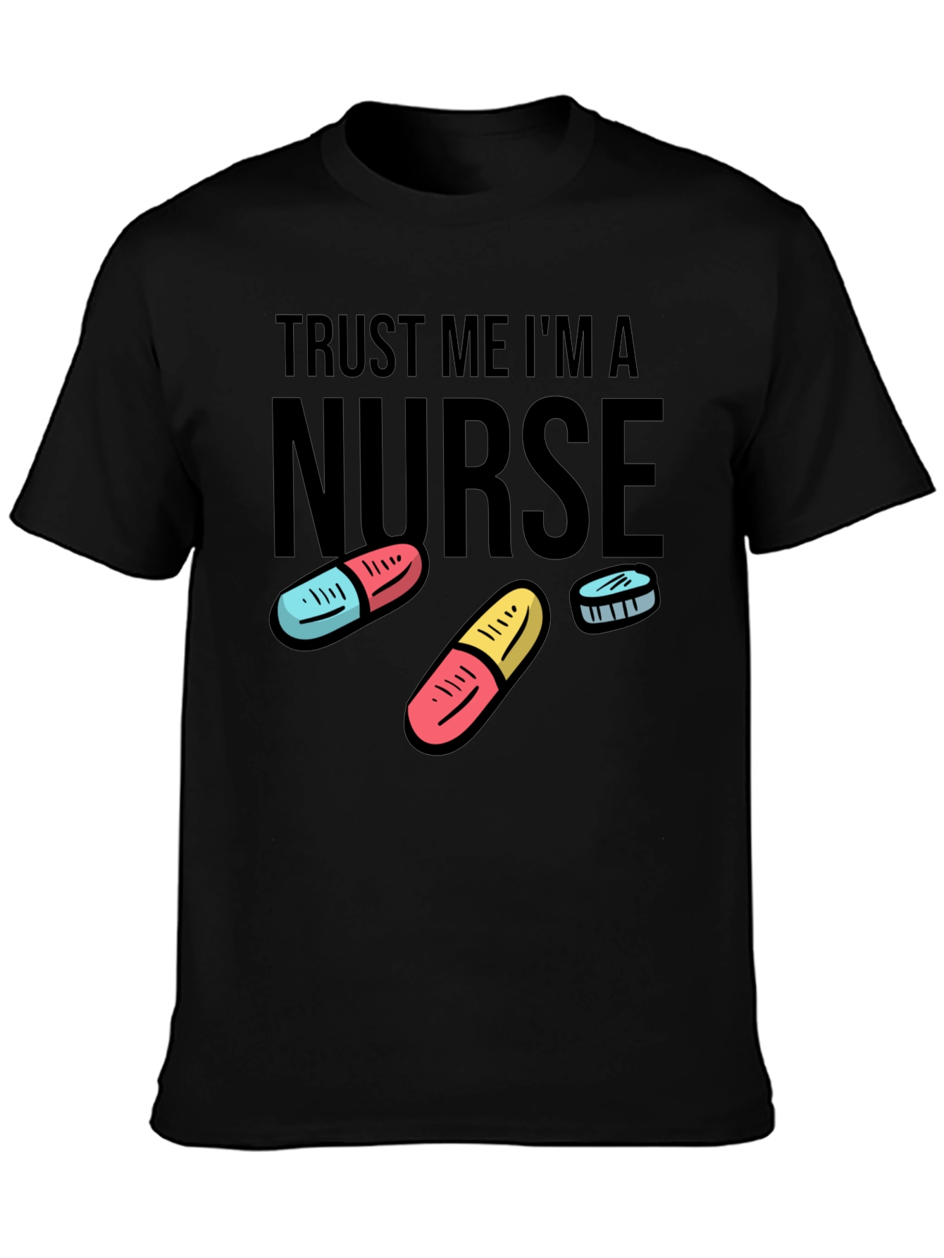 Trust Me Im A Nurse Graphic T-Shirt