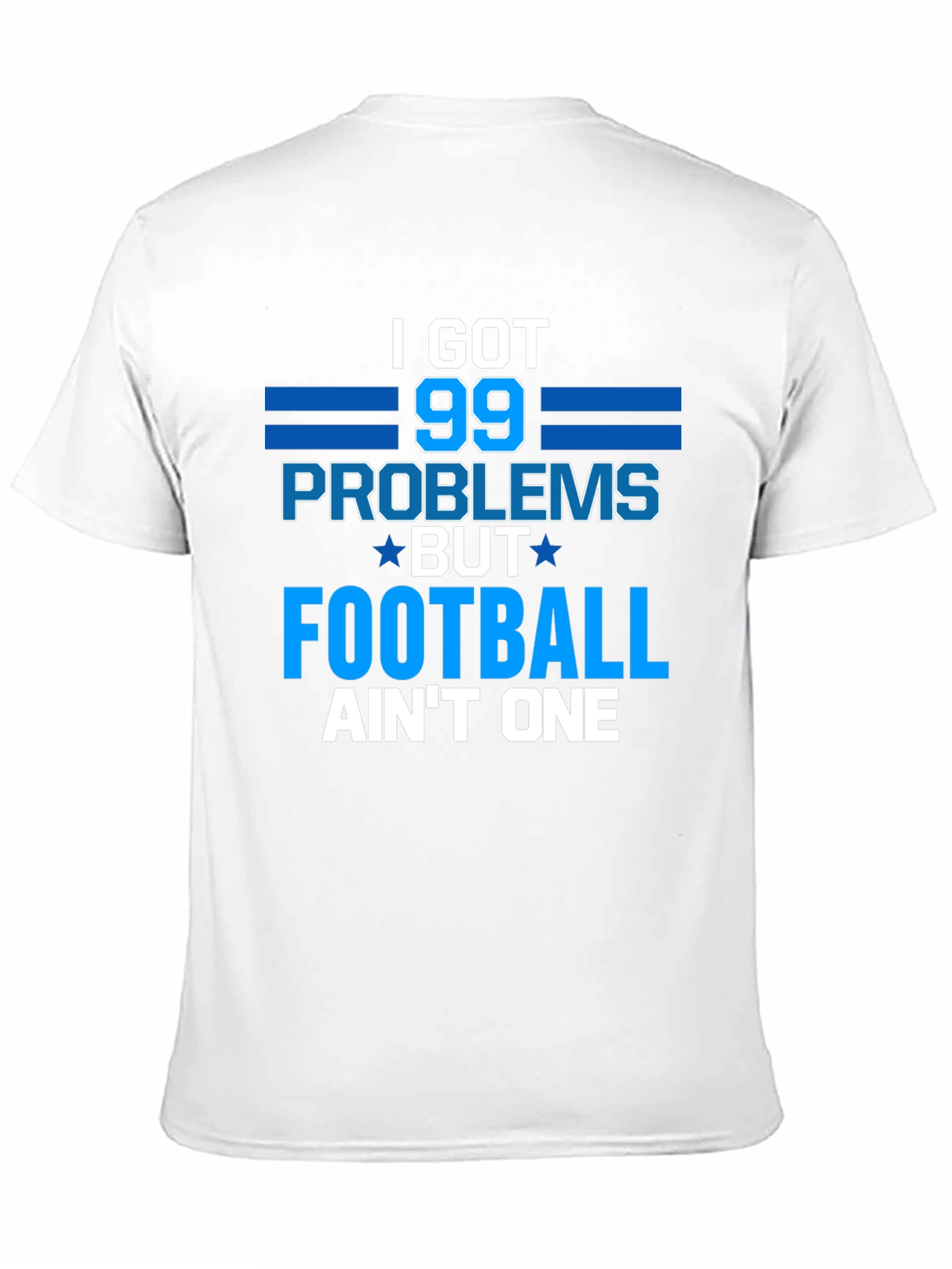 Funny Football T-Shirt: 99 Problems Aint One