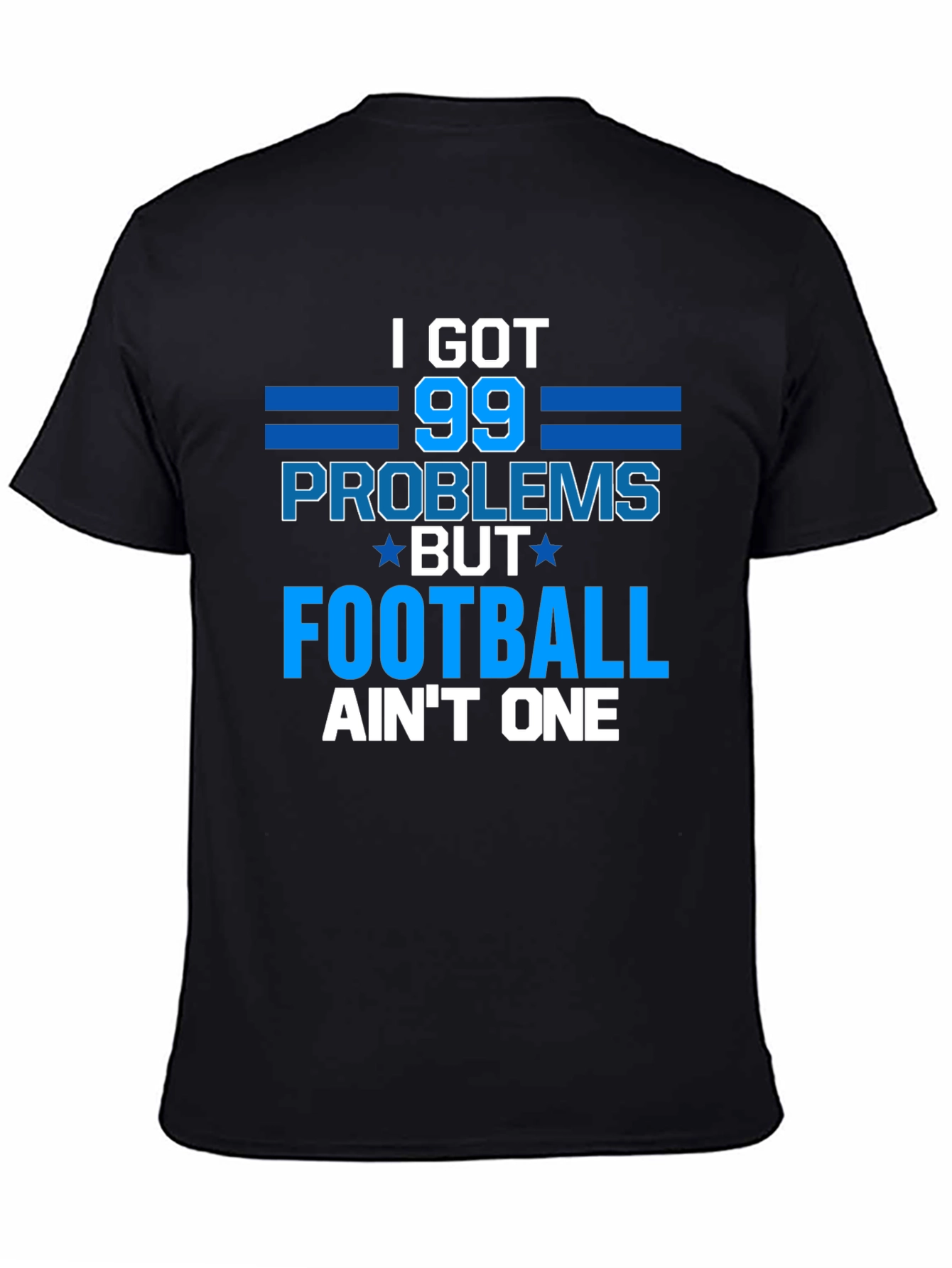 Funny Football T-Shirt: 99 Problems Aint One