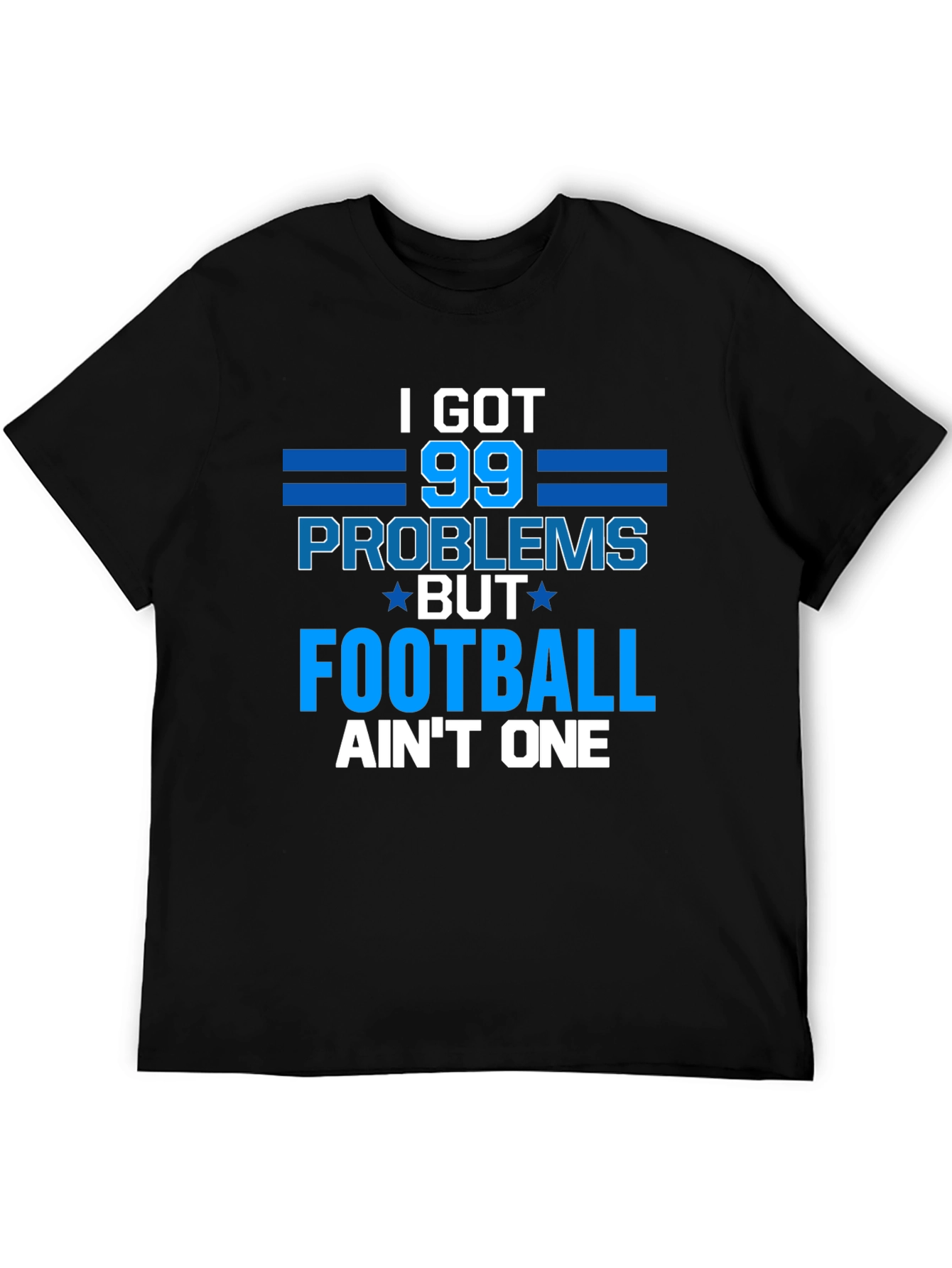 Funny Football T-Shirt: 99 Problems Aint One