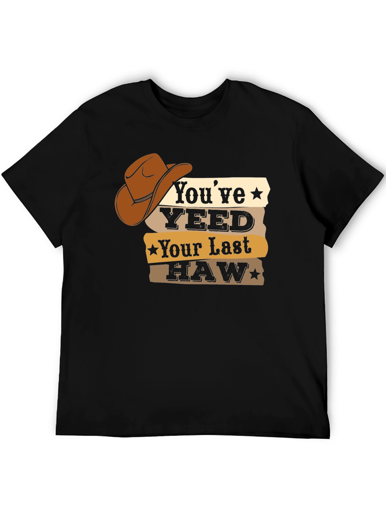 Youve Yeeted Your Last Haw T-Shirt