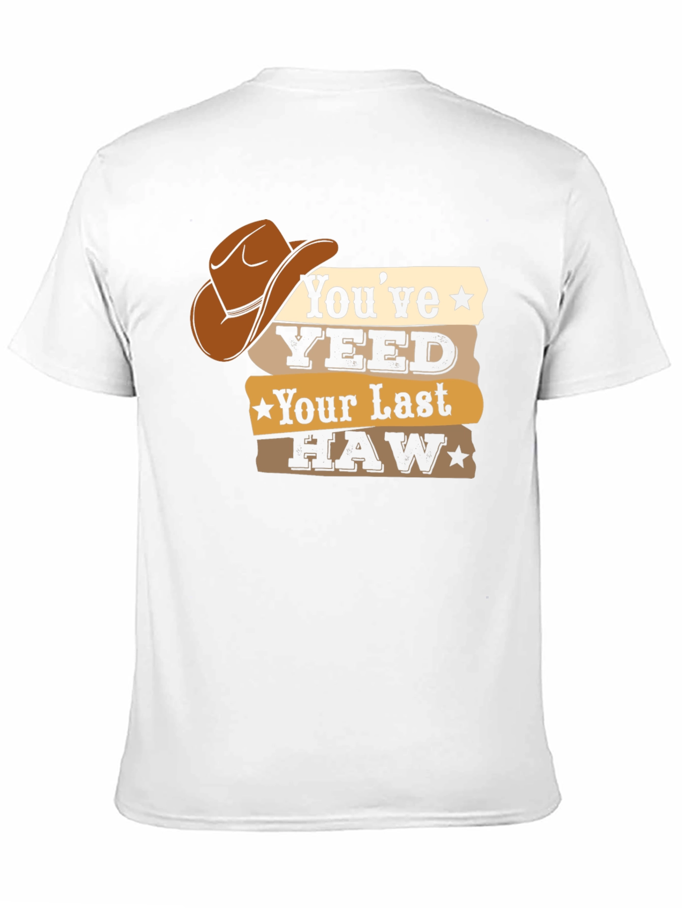 Youve Yeeted Your Last Haw T-Shirt