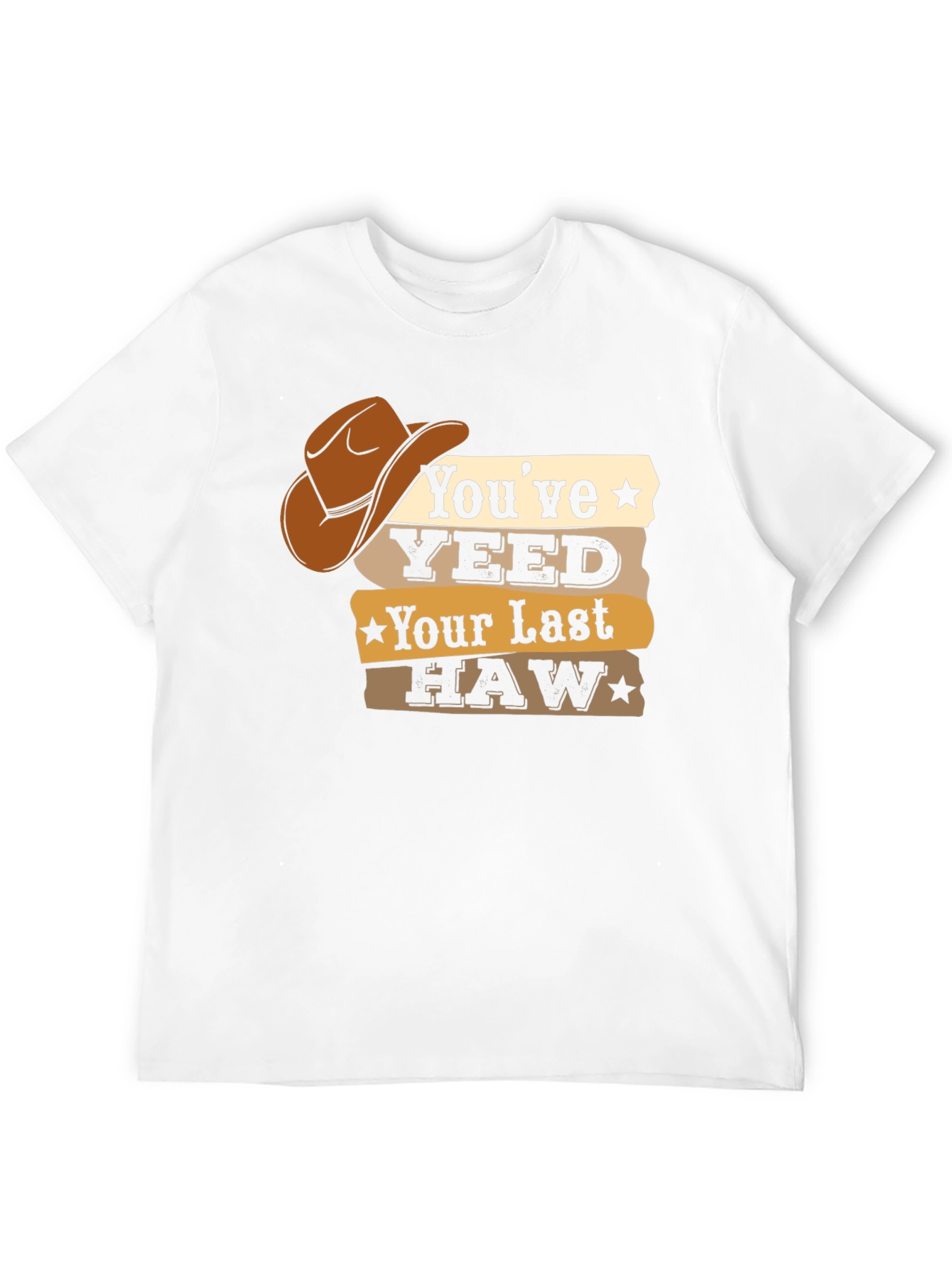 Youve Yeeted Your Last Haw T-Shirt