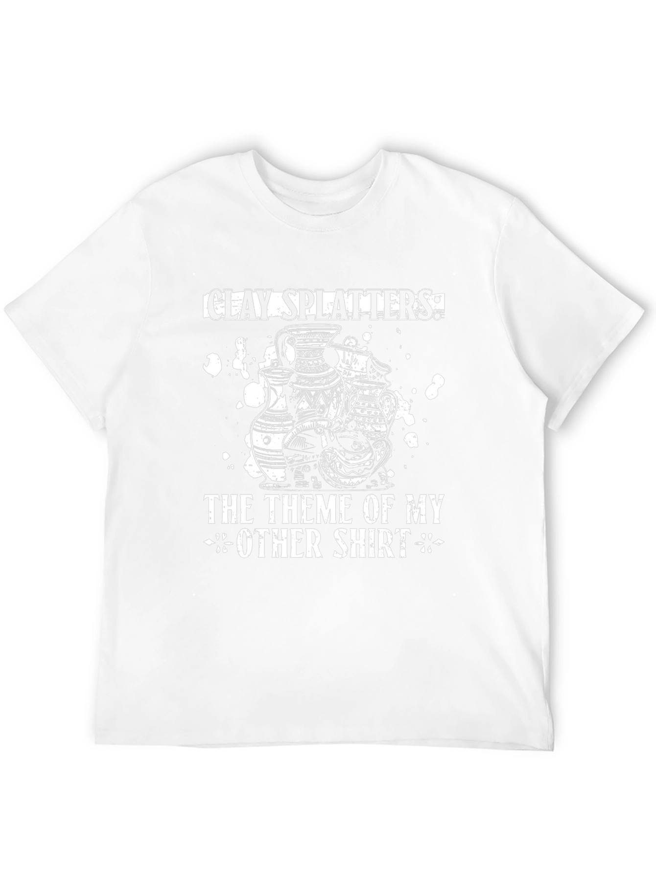 Clay Splatters T-Shirt Pottery Design