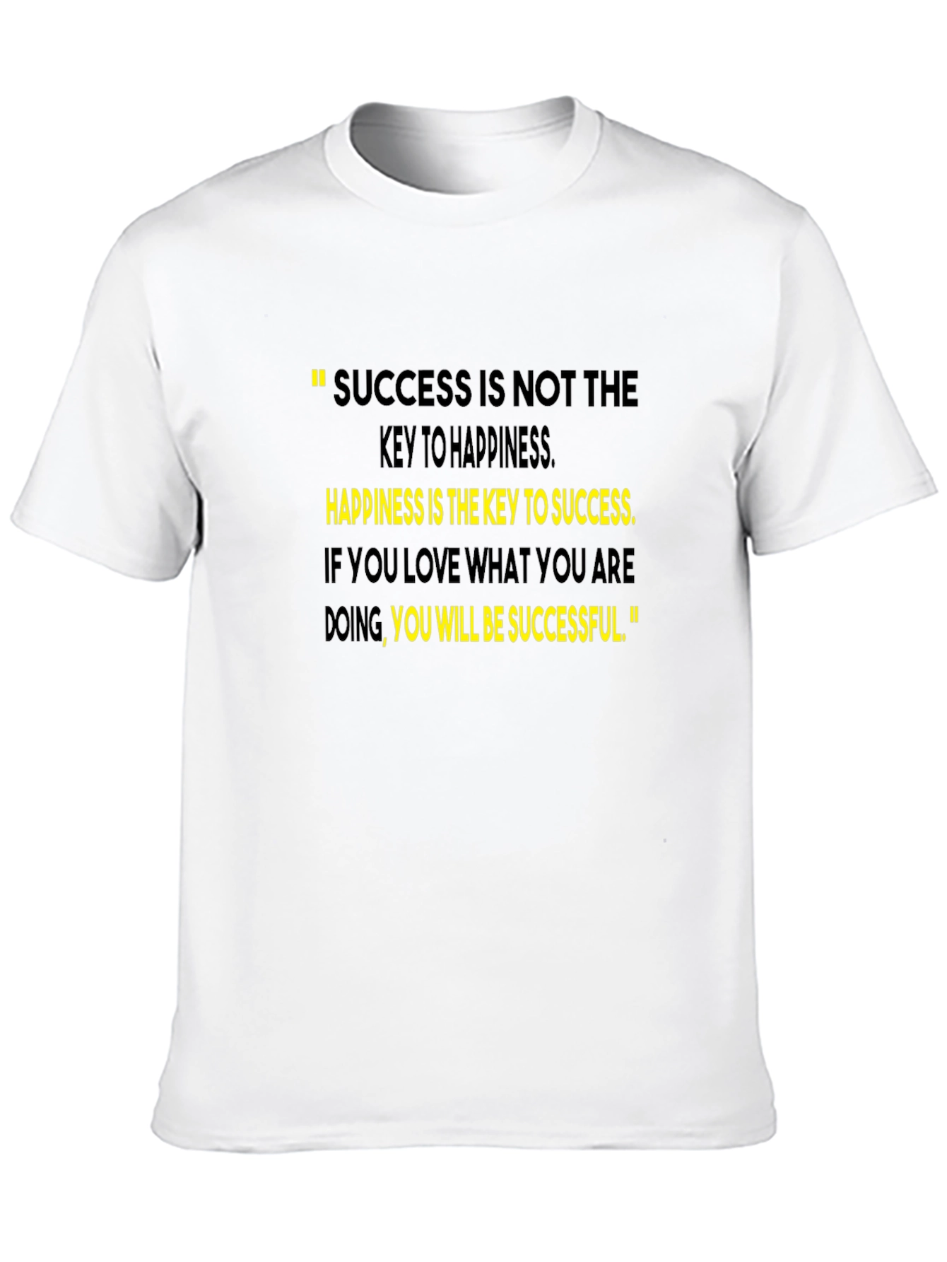 Motivational Quote T-Shirt - Success & Happiness