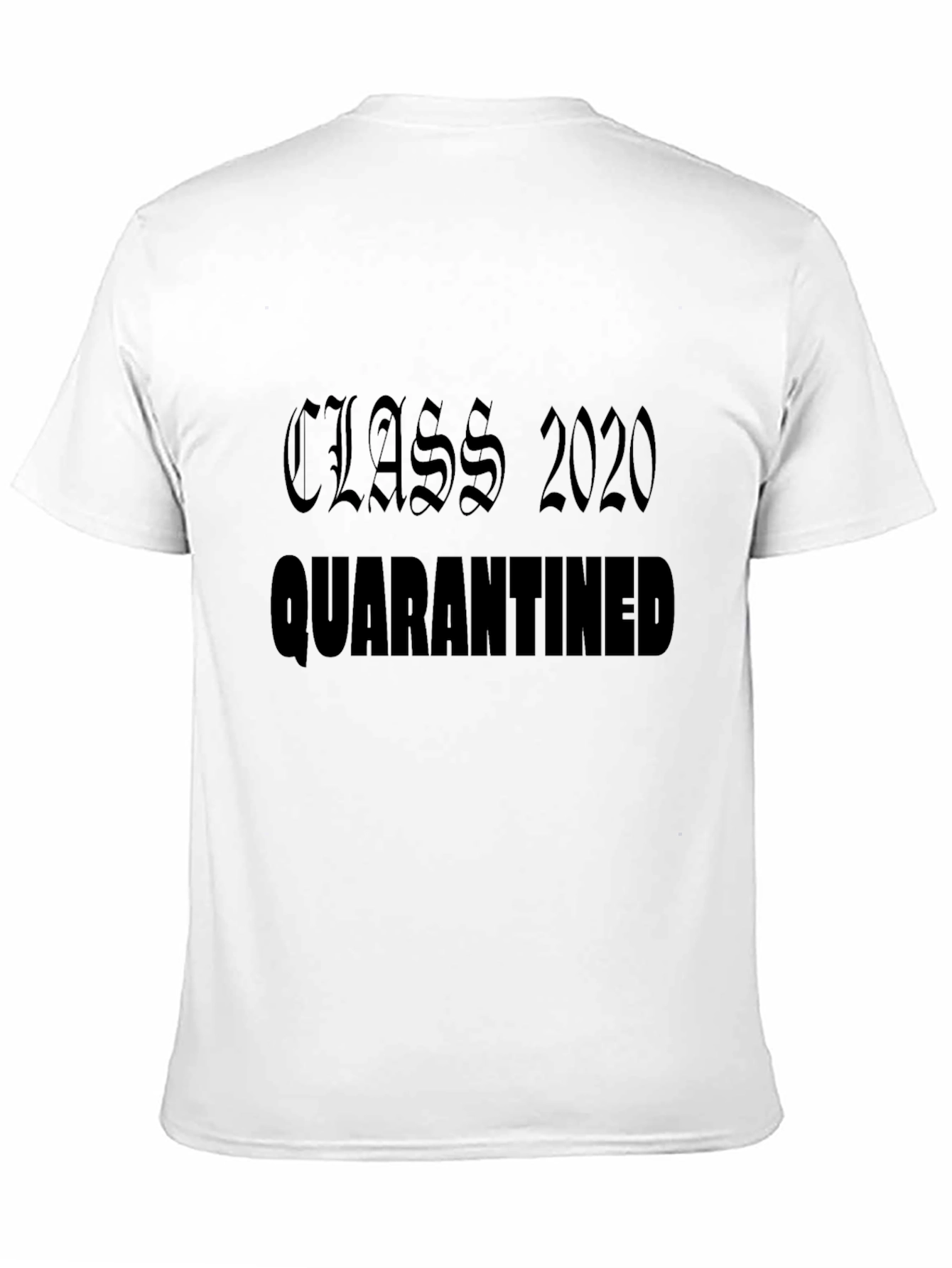 Class of 2020 Quarantined T-Shirt