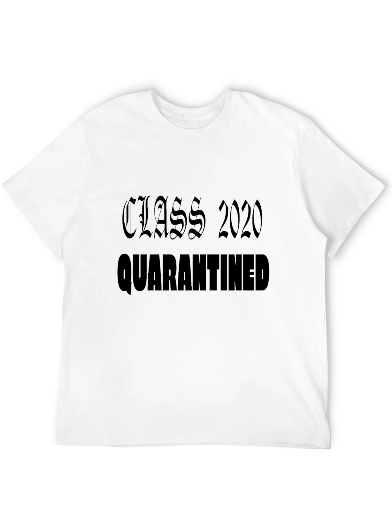 Class of 2020 Quarantined T-Shirt