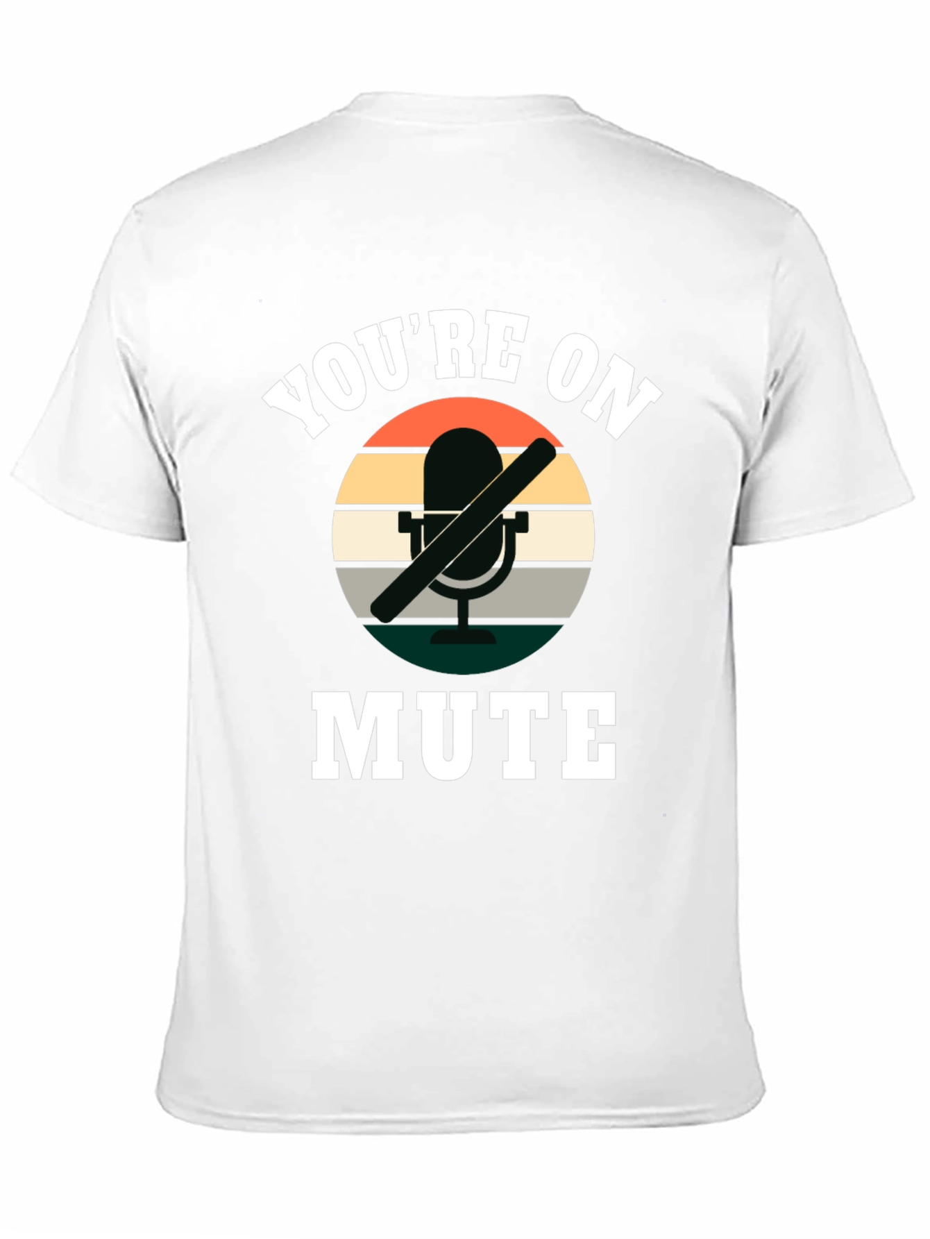 Youre On Mute T-Shirt - Funny Retro Style Tee